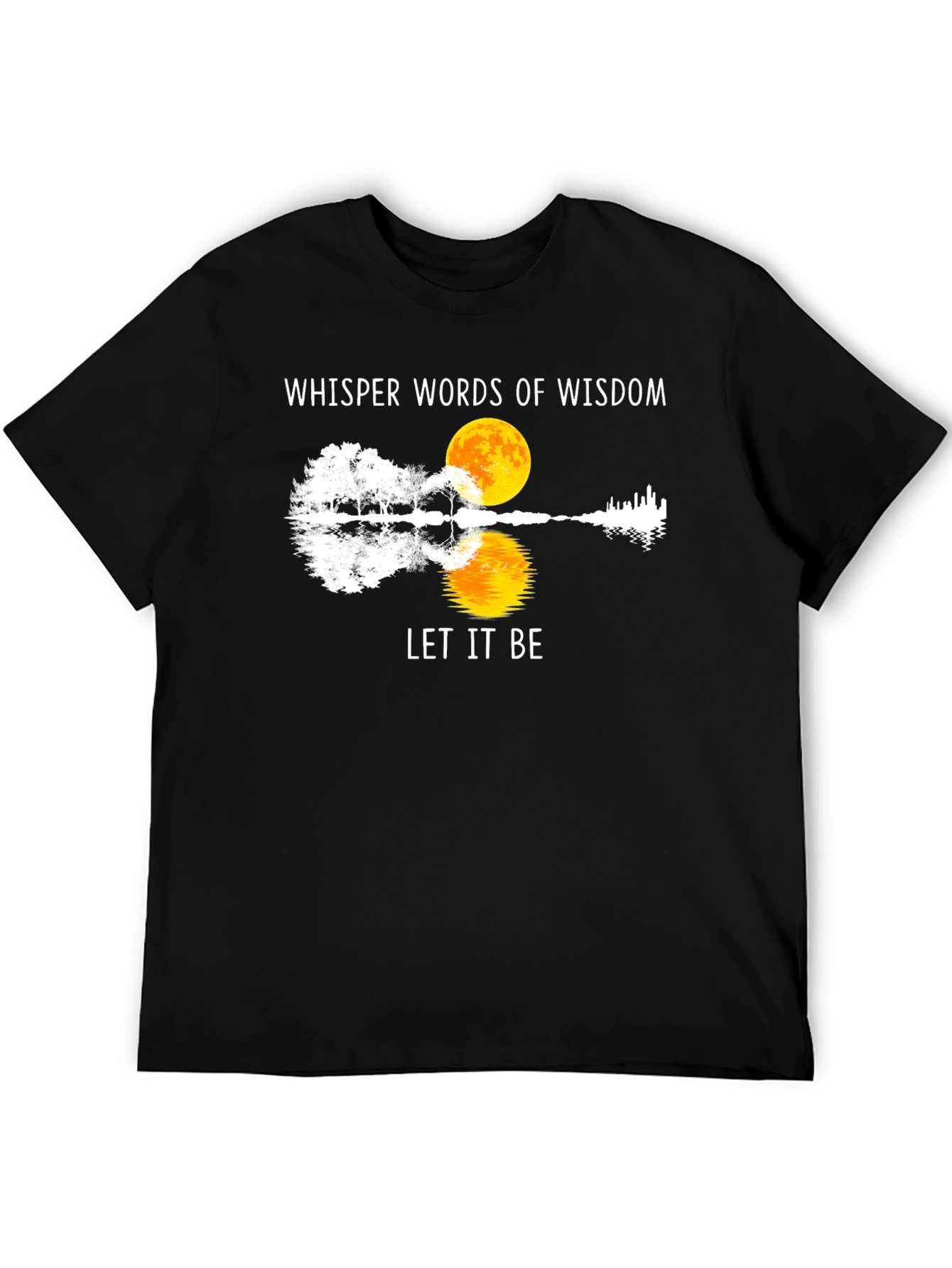 Whisper Words of Wisdom Let It Be T-Shirt
