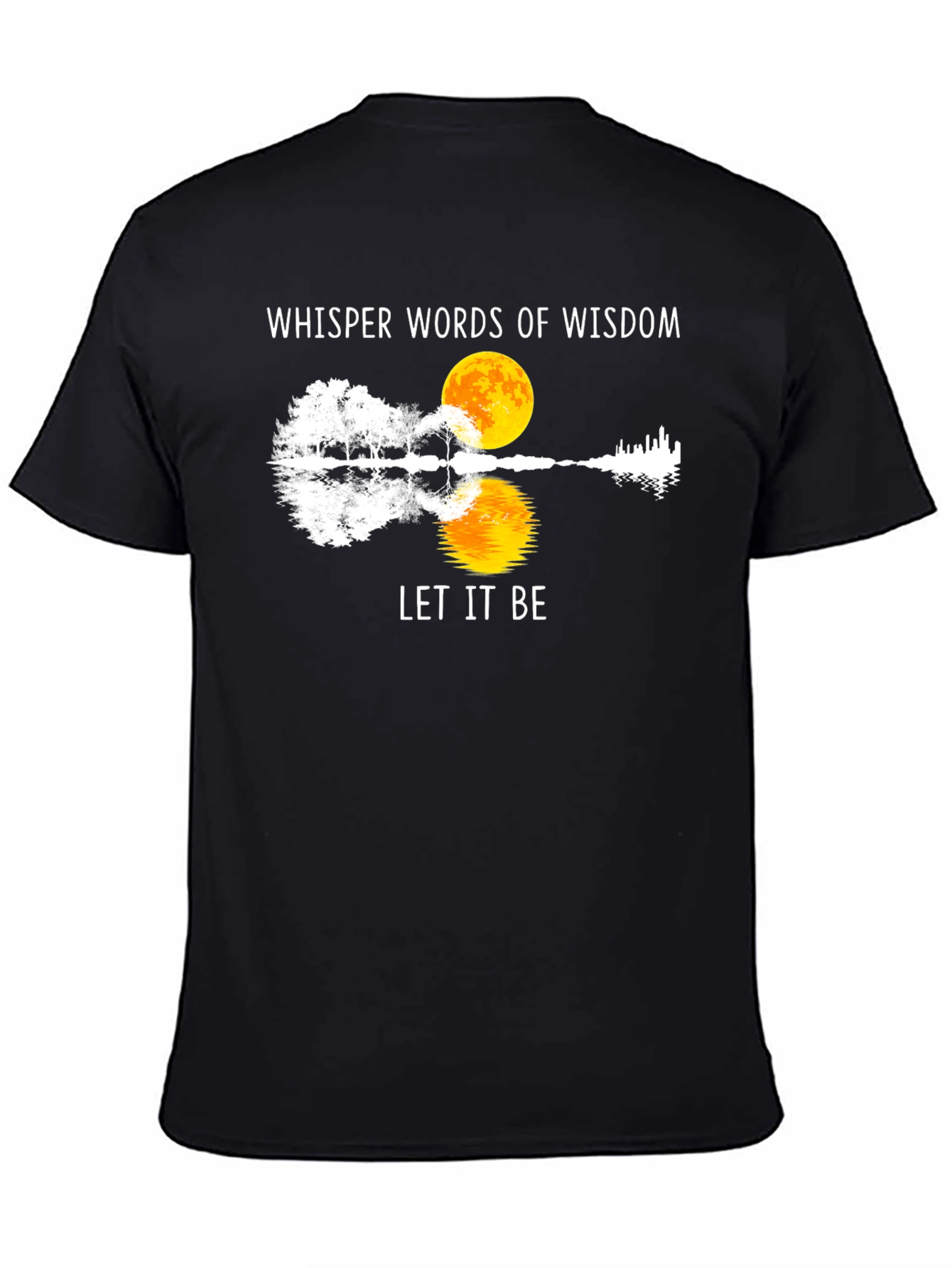 Whisper Words of Wisdom Let It Be T-Shirt