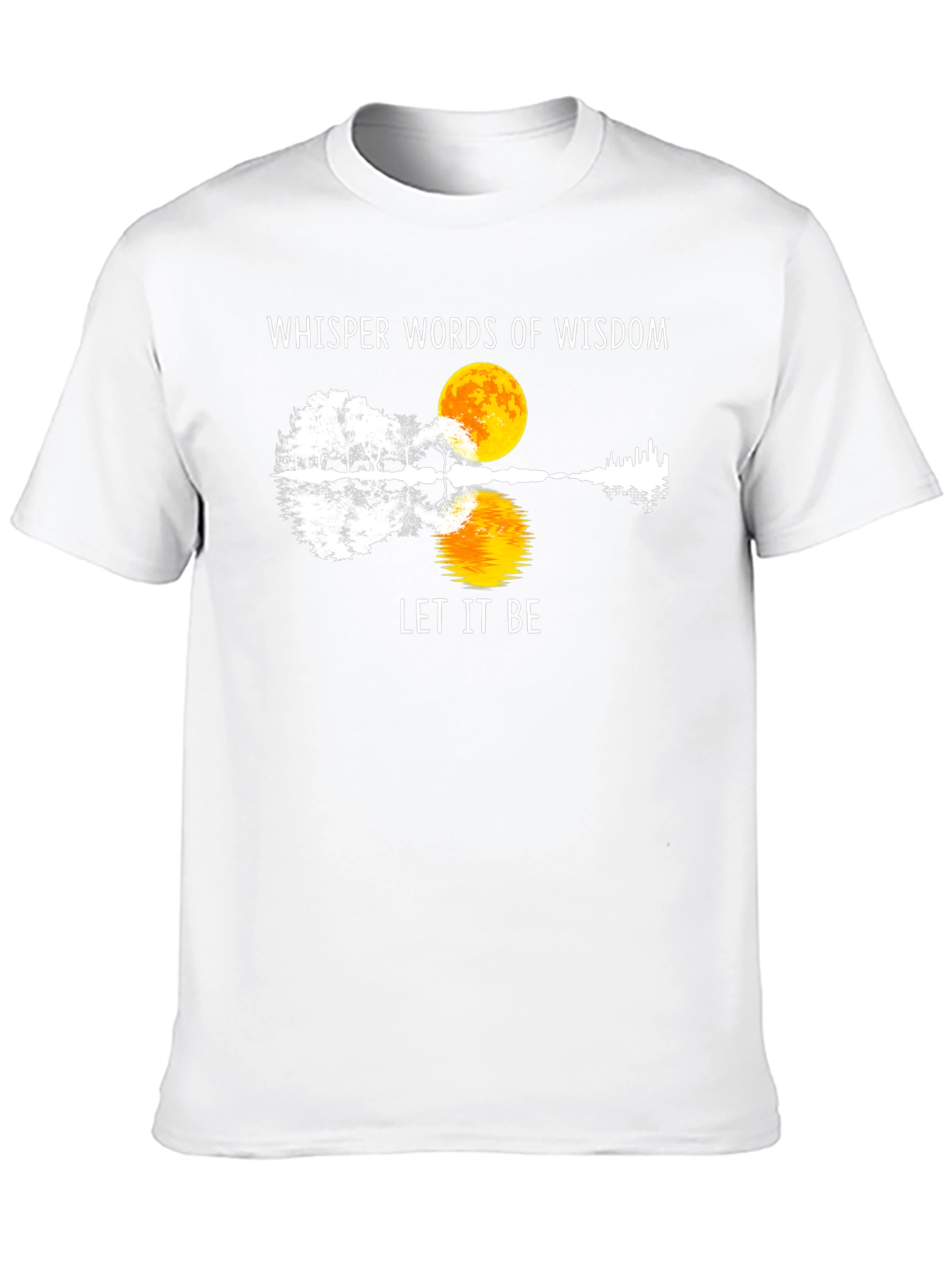 Whisper Words of Wisdom Let It Be T-Shirt