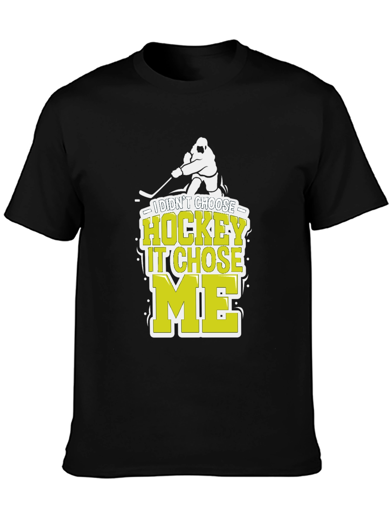 Hockey Chose Me T-Shirt Funny Hockey Player Tee