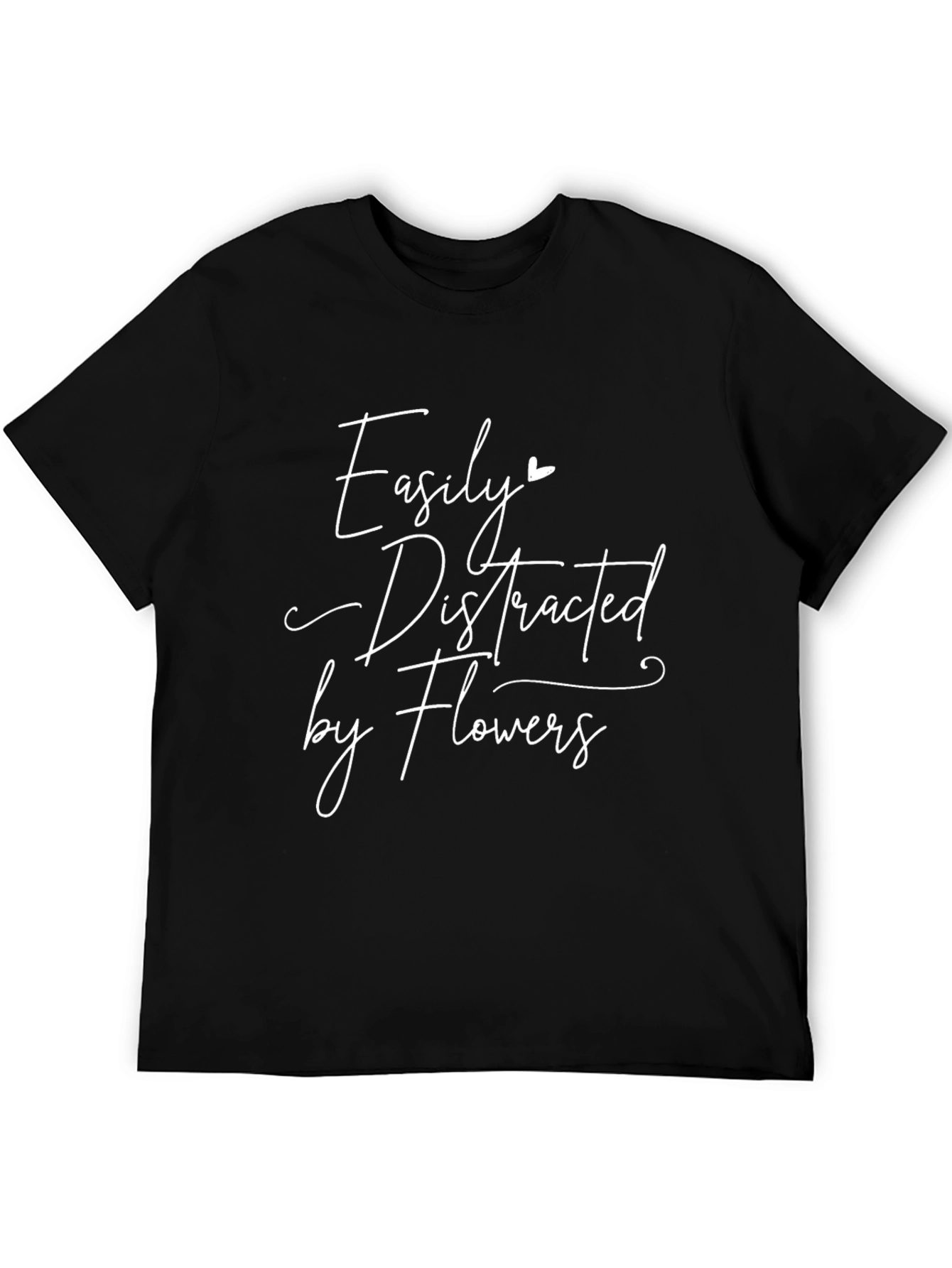 Easily Distracted by Flowers Graphic Tee