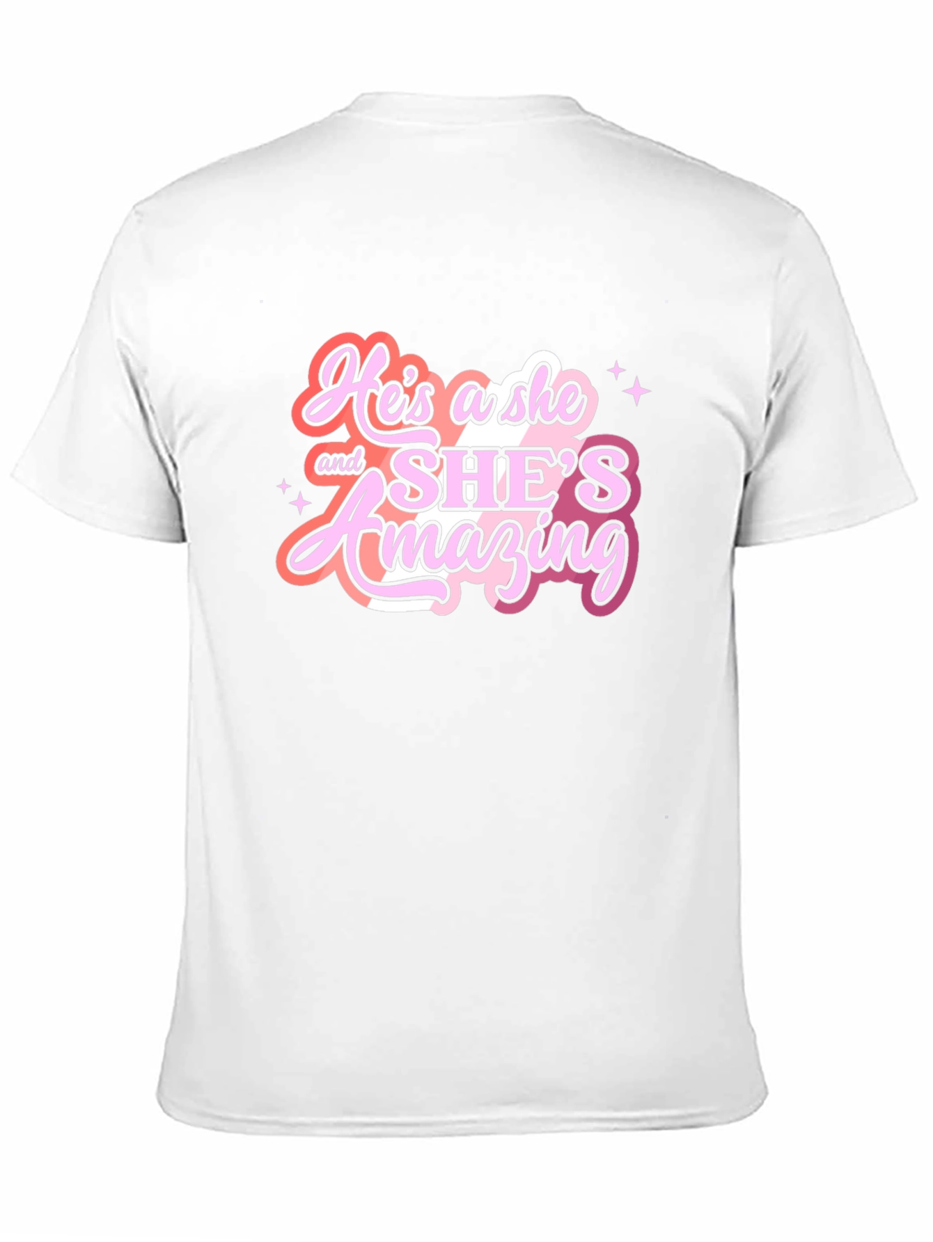 Hes a She & Shes Amazing T-Shirt