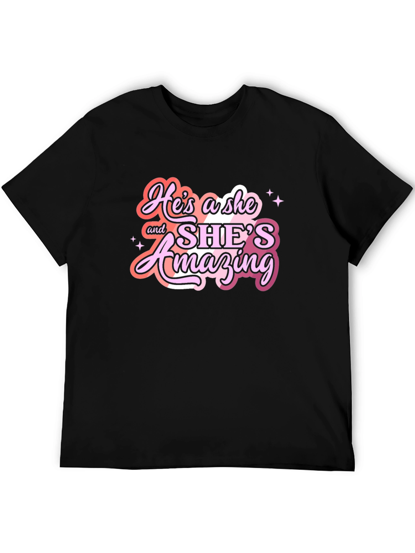 Hes a She & Shes Amazing T-Shirt