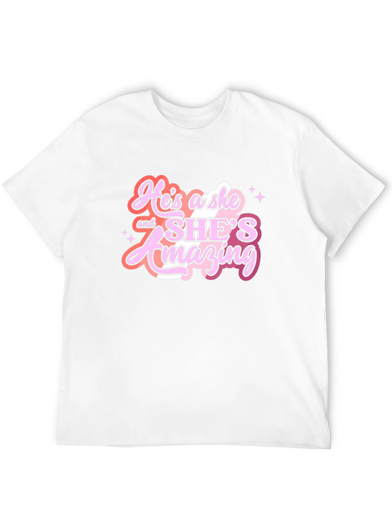 Hes a She & Shes Amazing T-Shirt