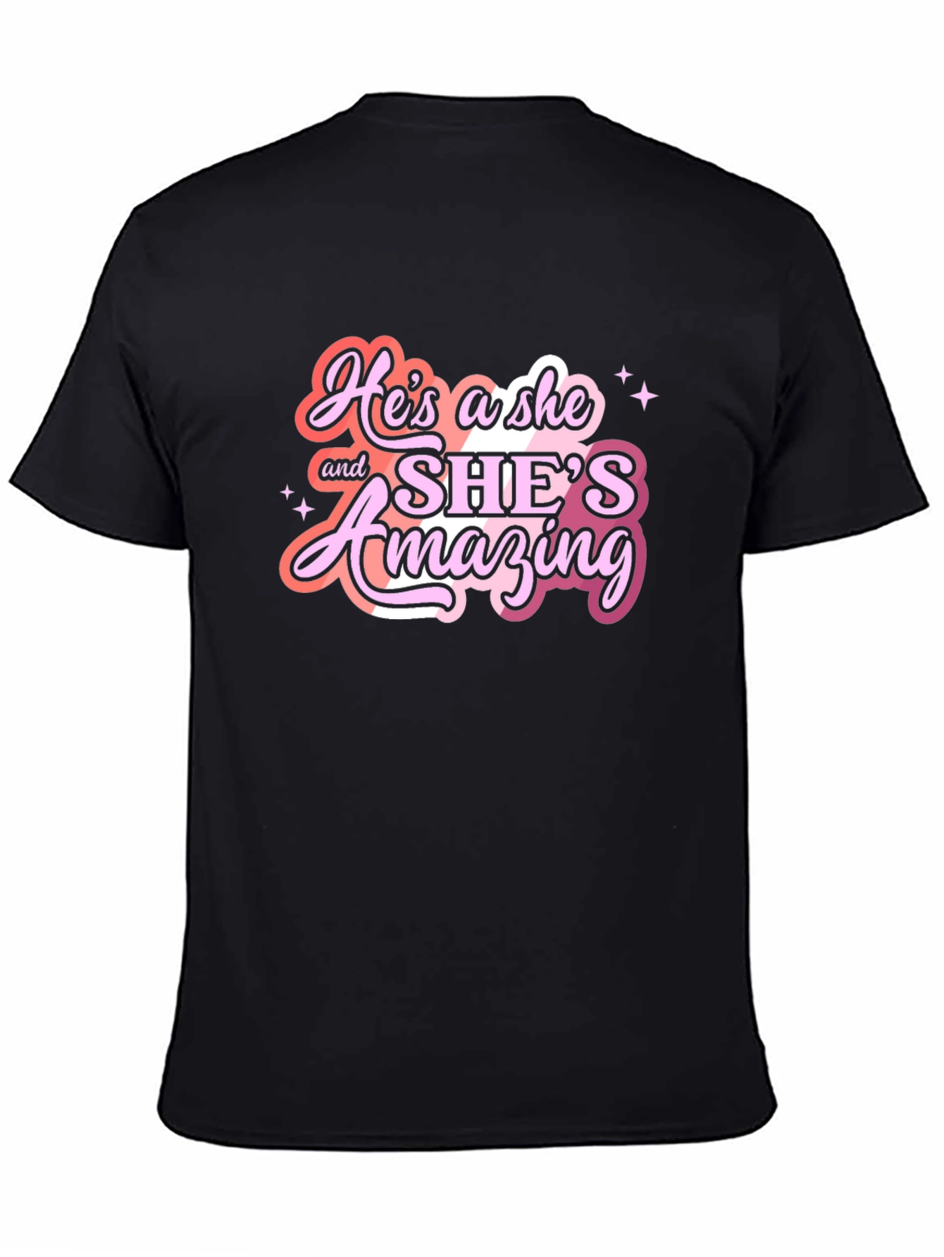 Hes a She & Shes Amazing T-Shirt