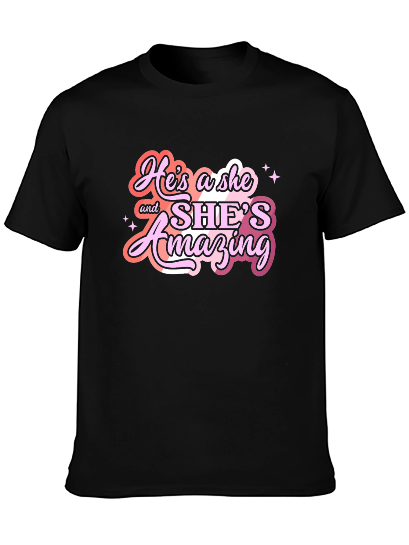 Hes a She & Shes Amazing T-Shirt