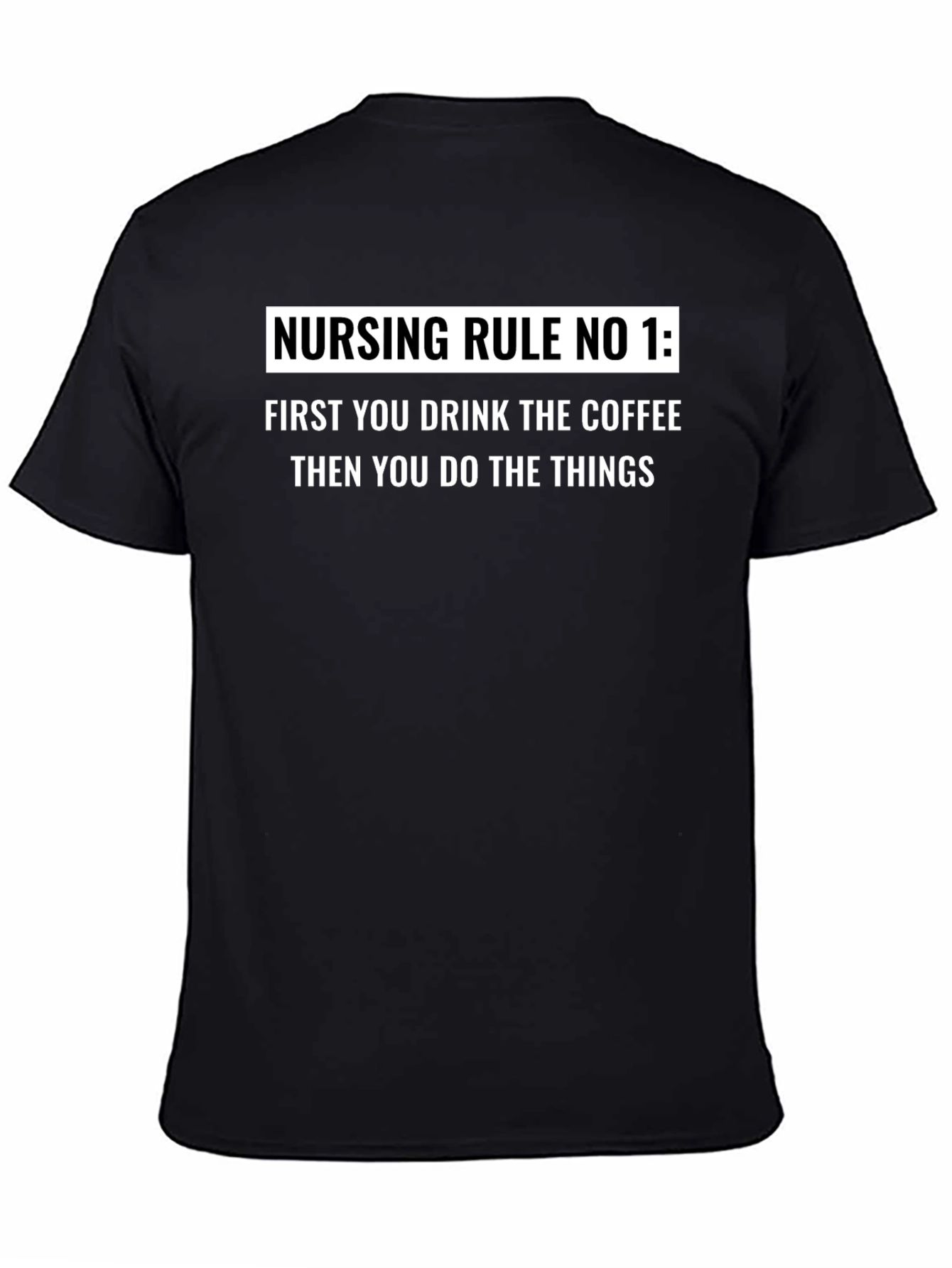Nursing Rule No. 1 T-Shirt