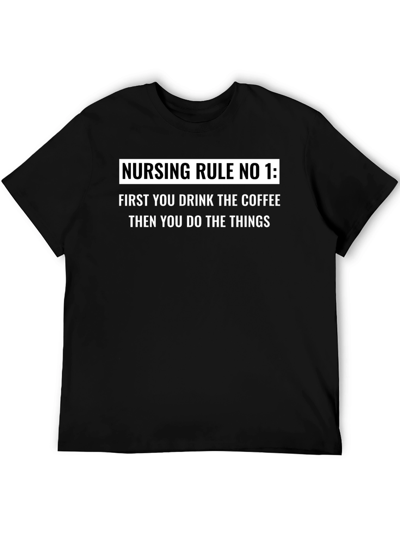 Nursing Rule No. 1 T-Shirt