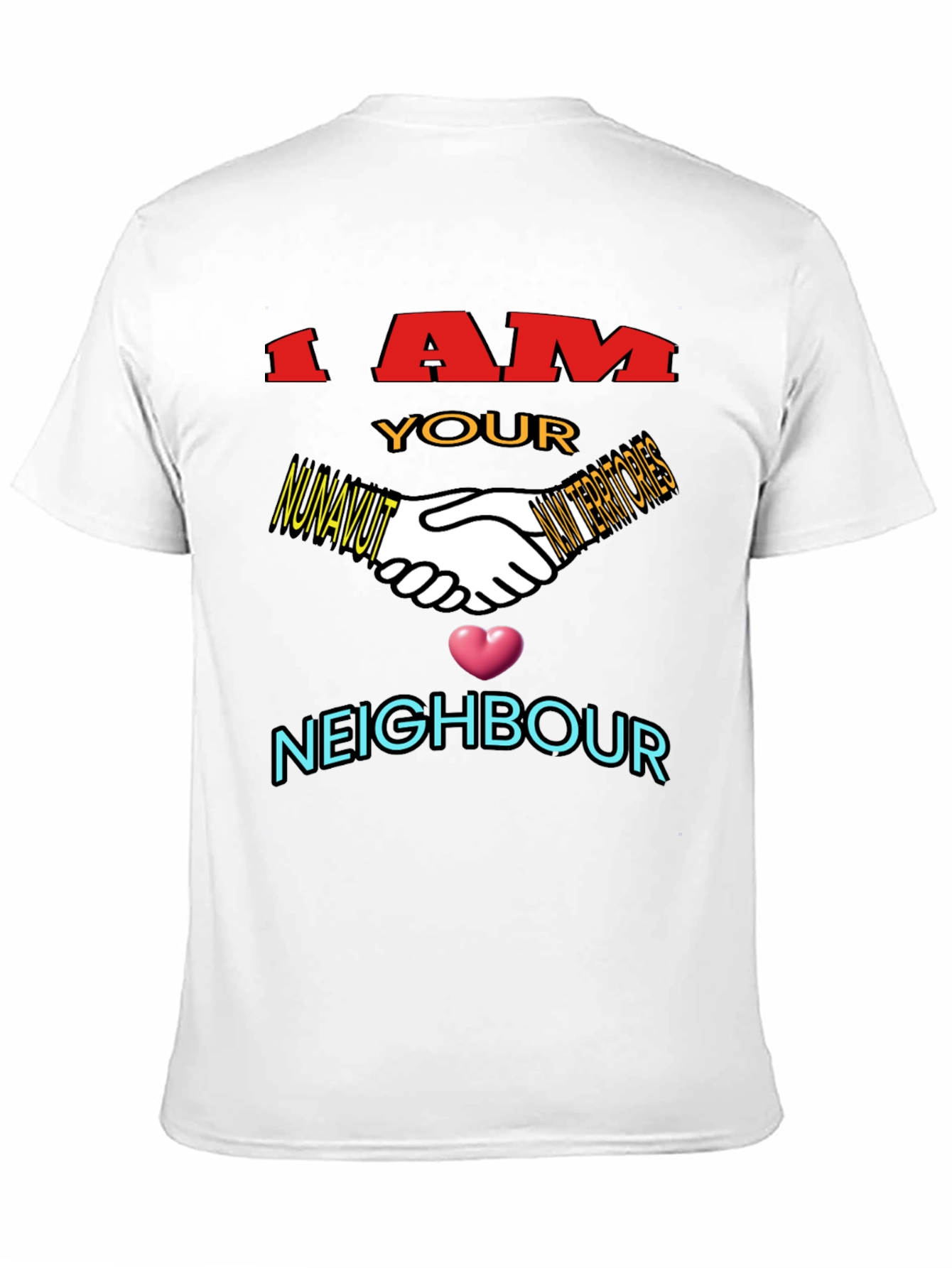 I Am Your Neighbour T-Shirt