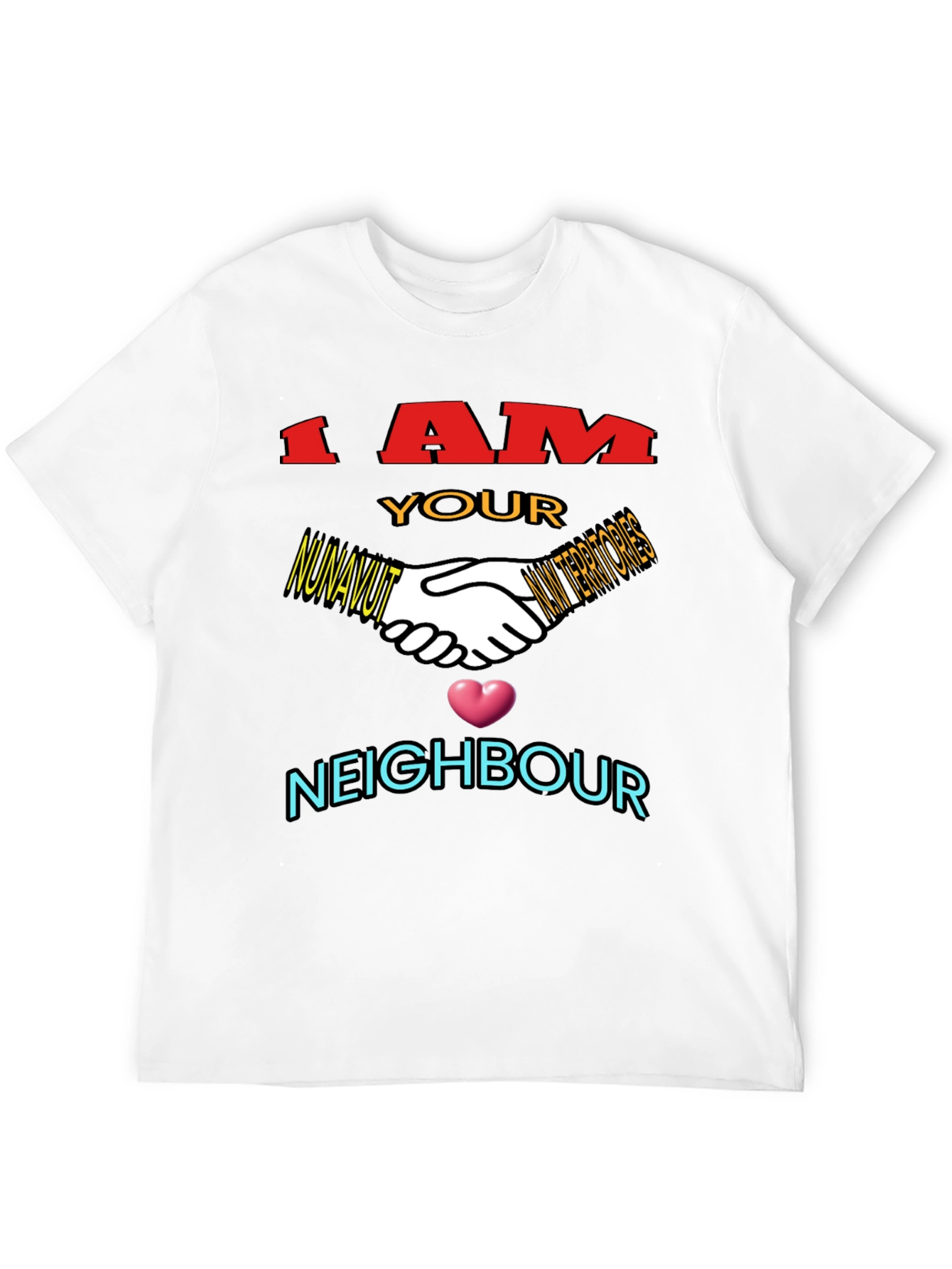 I Am Your Neighbour T-Shirt