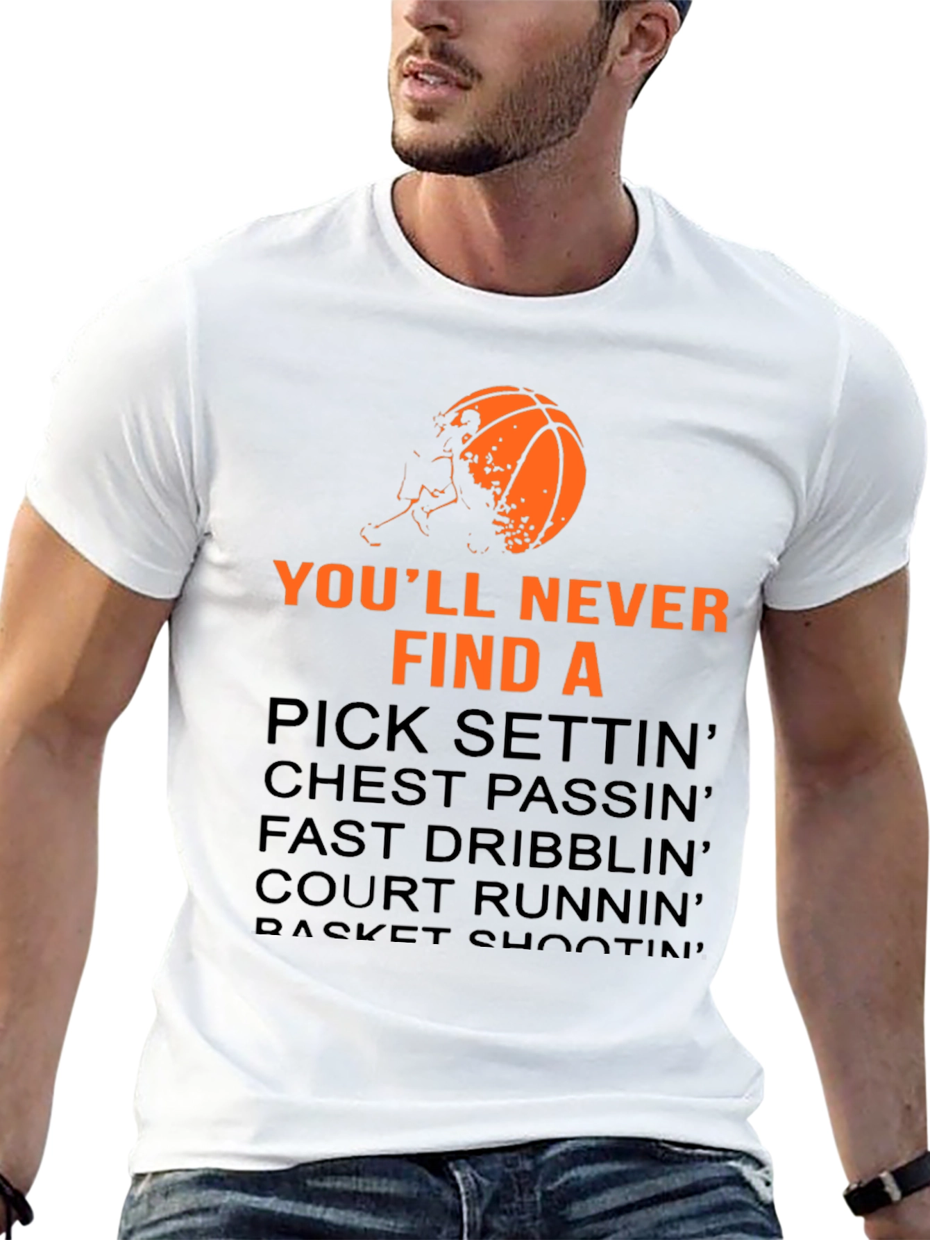 Basketball Graphic Tee: Youll Never Find a...