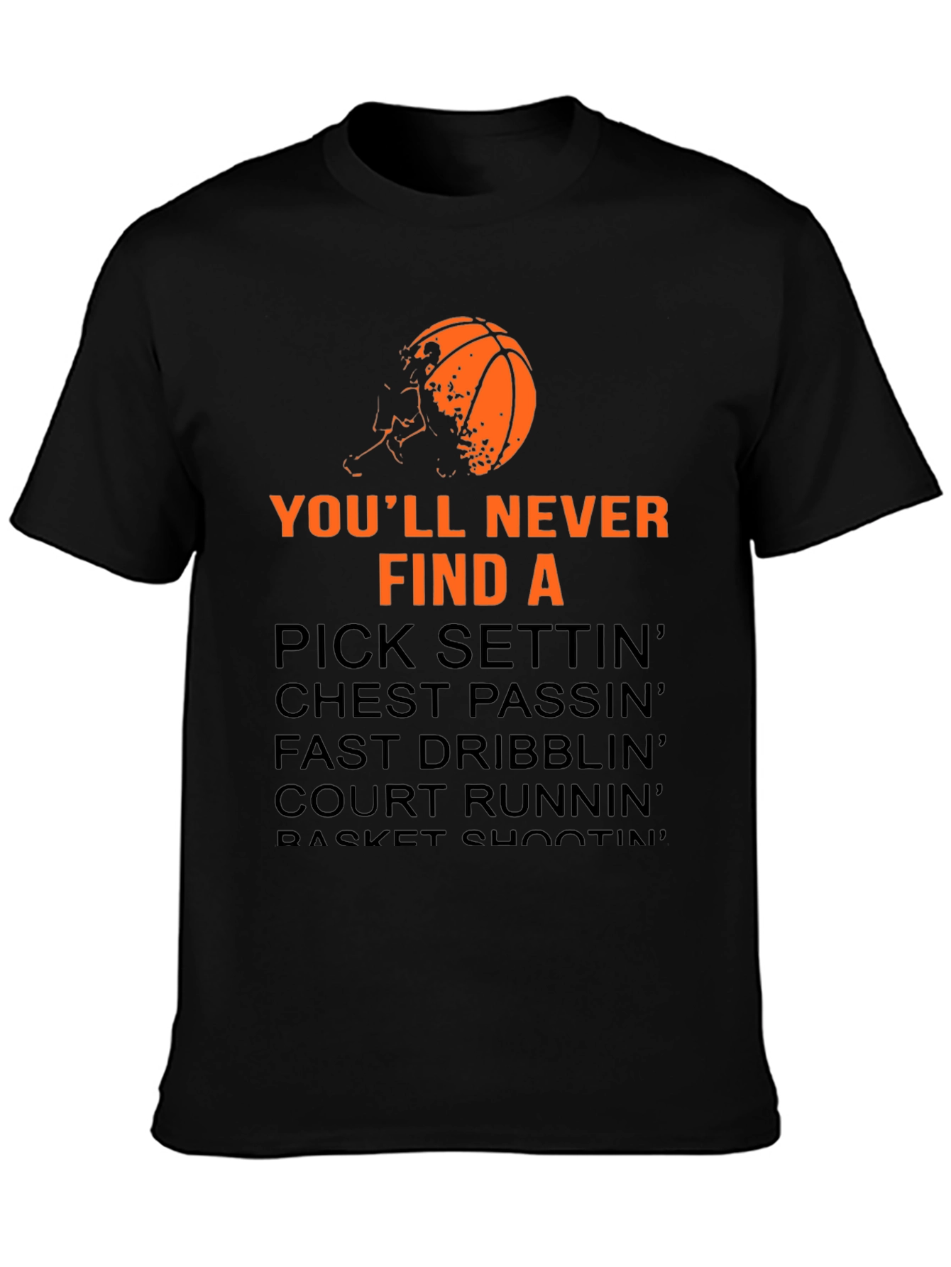 Basketball Graphic Tee: Youll Never Find a...