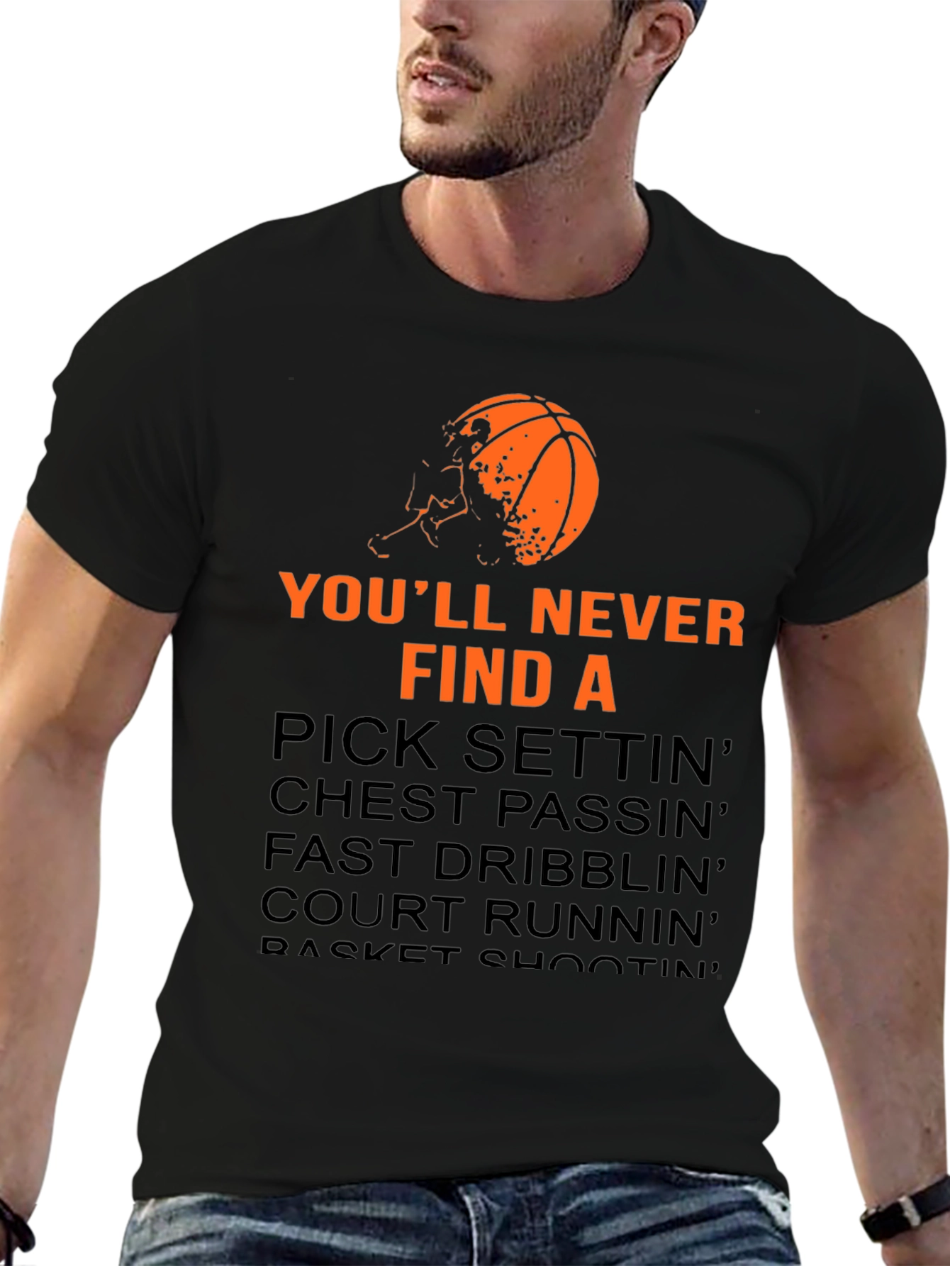 Basketball Graphic Tee: Youll Never Find a...