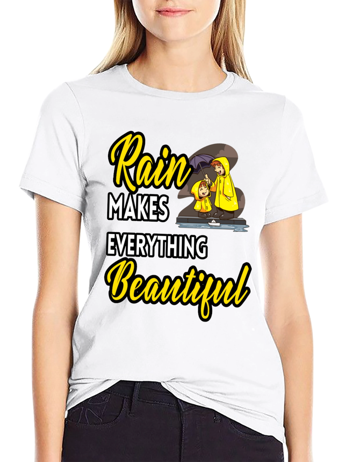 Rain Makes Everything Beautiful T-Shirt