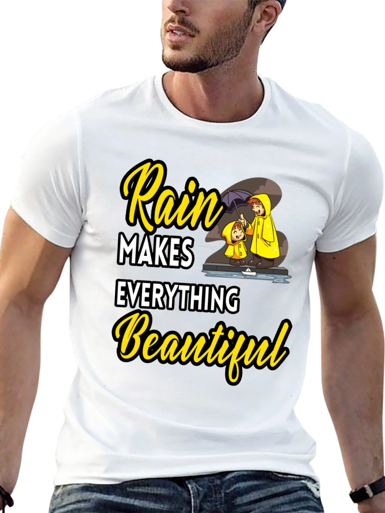 Rain Makes Everything Beautiful T-Shirt
