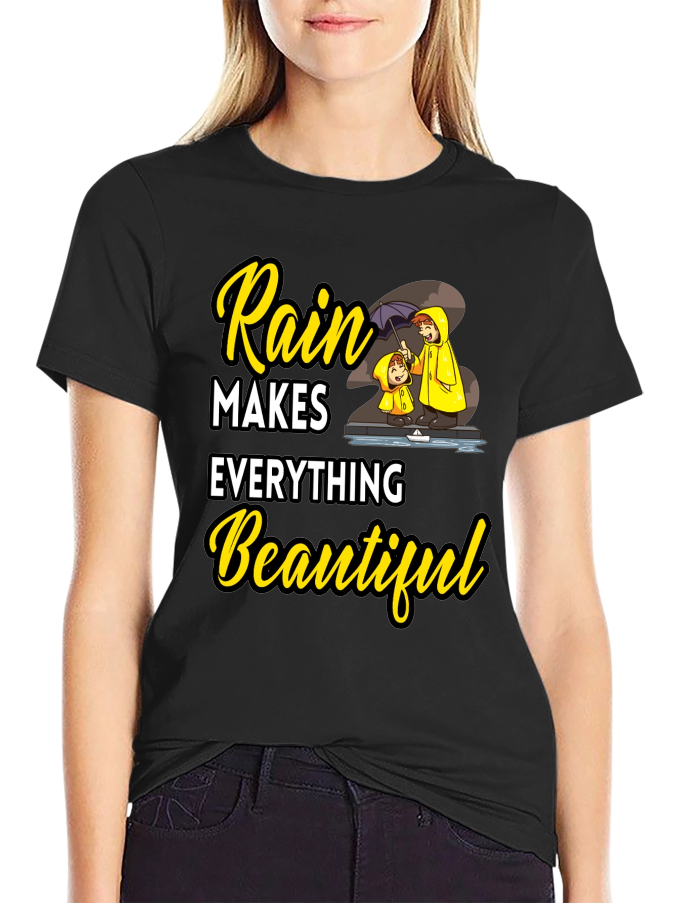 Rain Makes Everything Beautiful T-Shirt