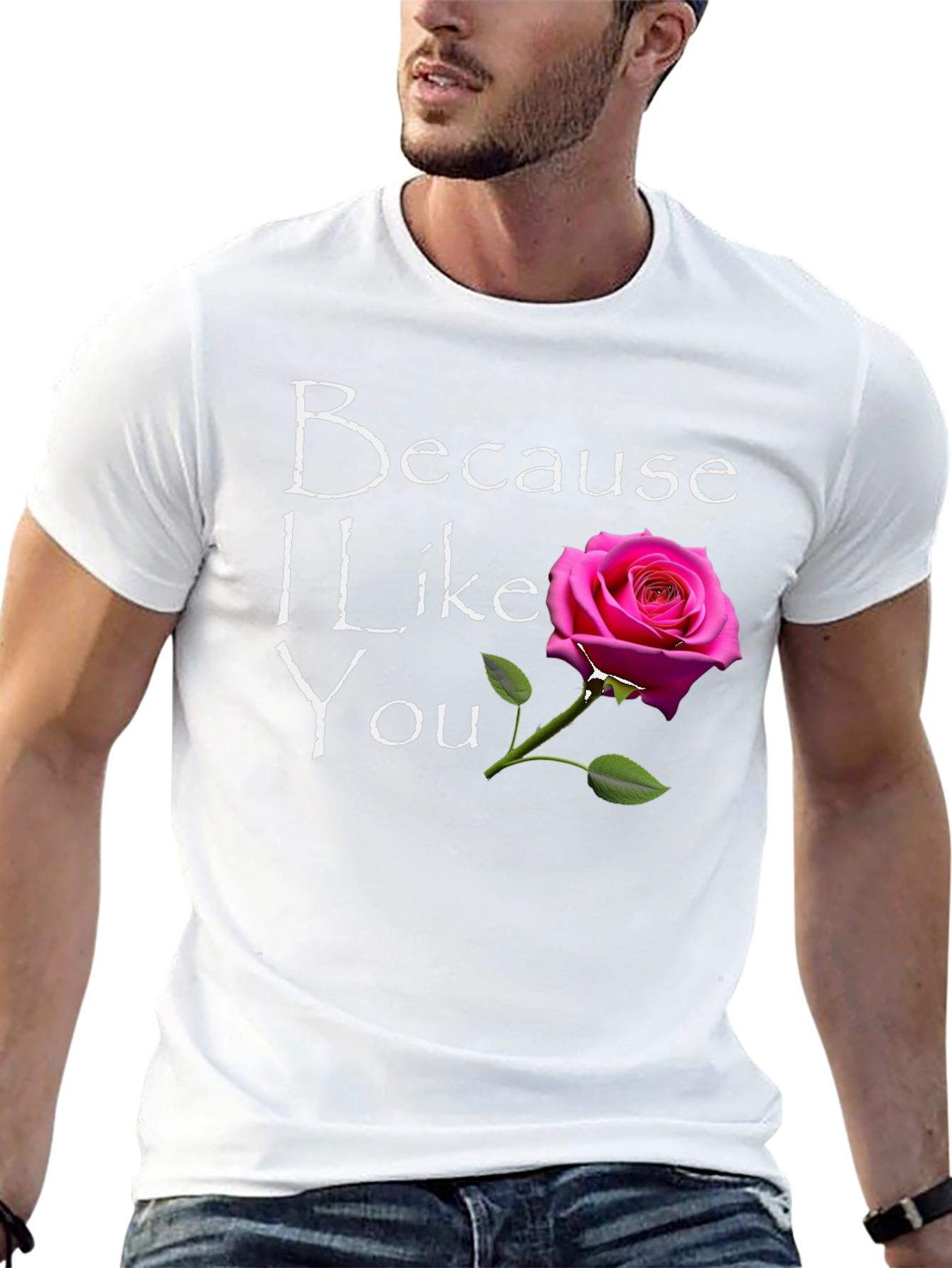 Because I Like You Graphic T-Shirt