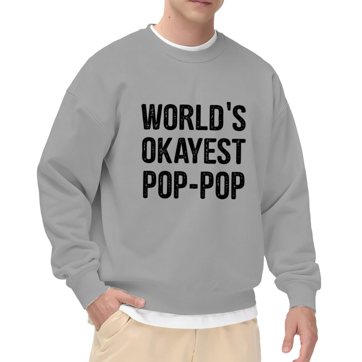 "WORLD'S OKAYEST POP-POP" Funny Quote - Crewneck Sweatshirt | Grandpa Gift, Funny Quote, Family Gift