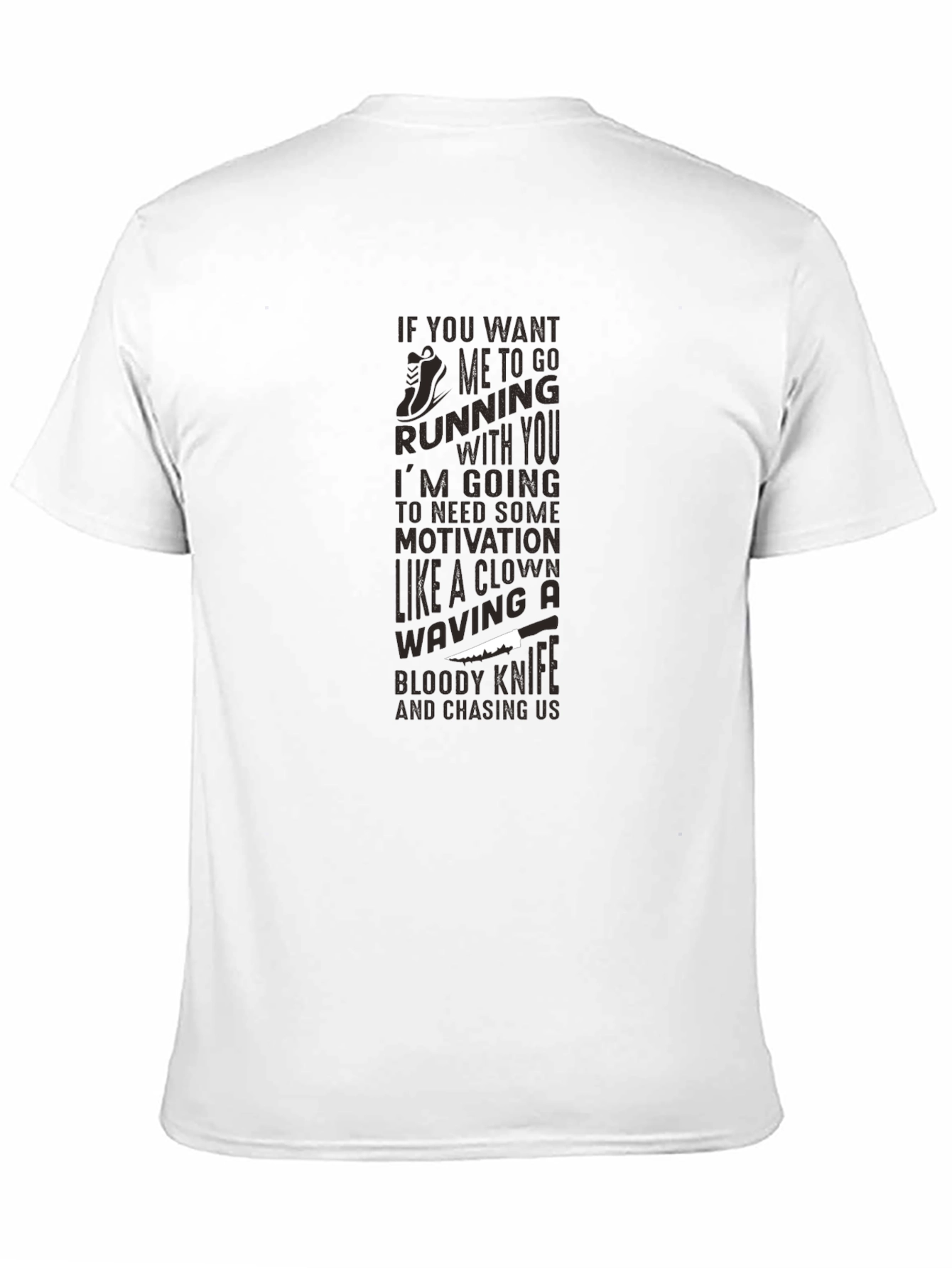 Humorous Motivation Running T-Shirt