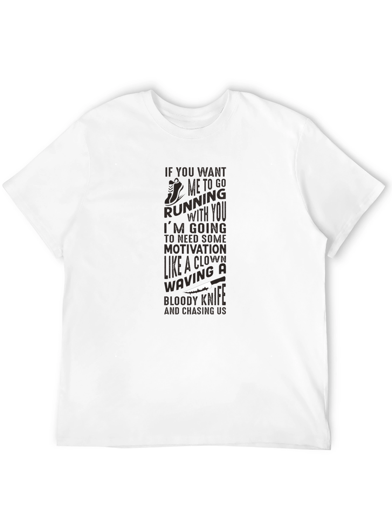 Humorous Motivation Running T-Shirt