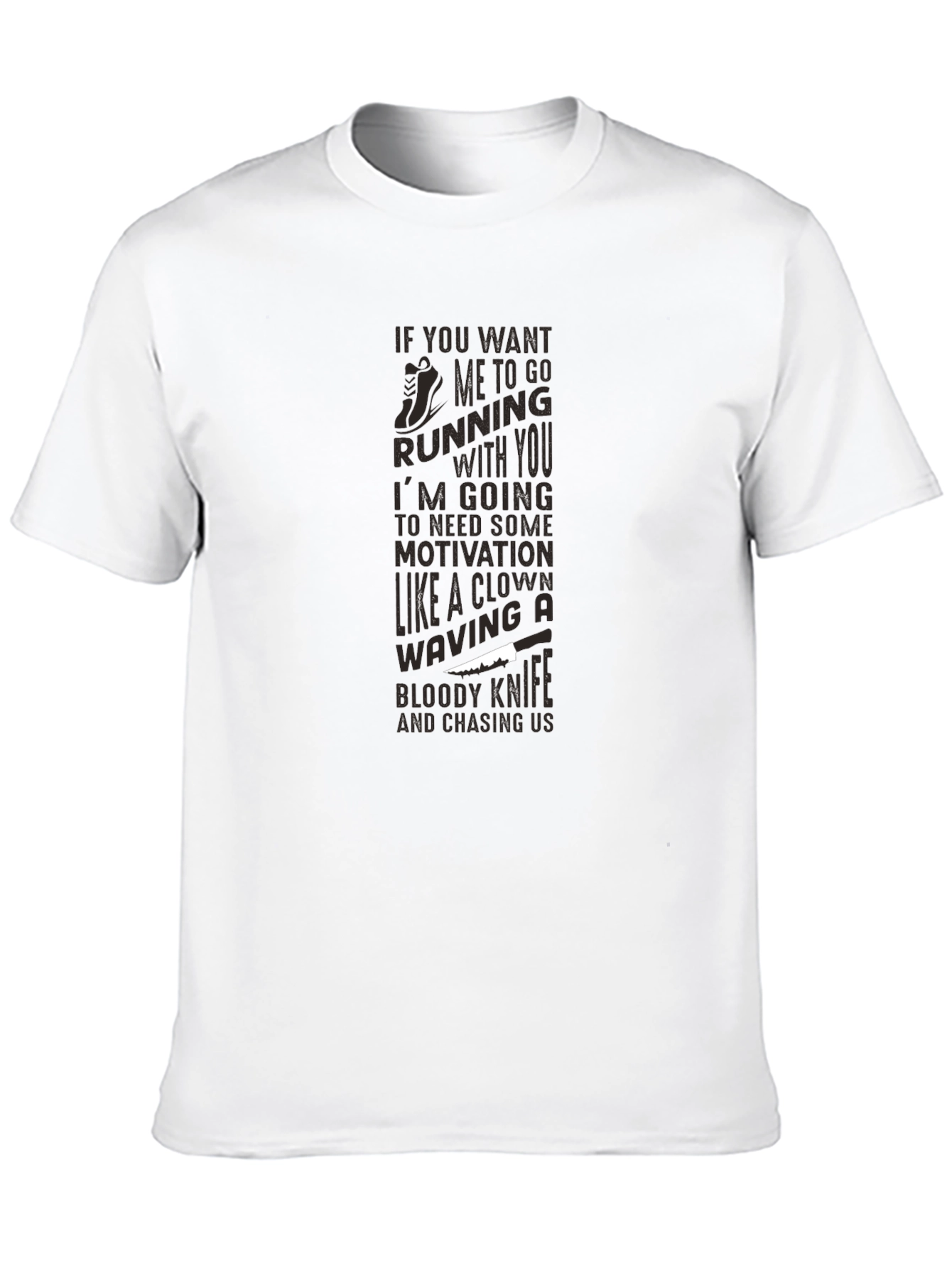Humorous Motivation Running T-Shirt