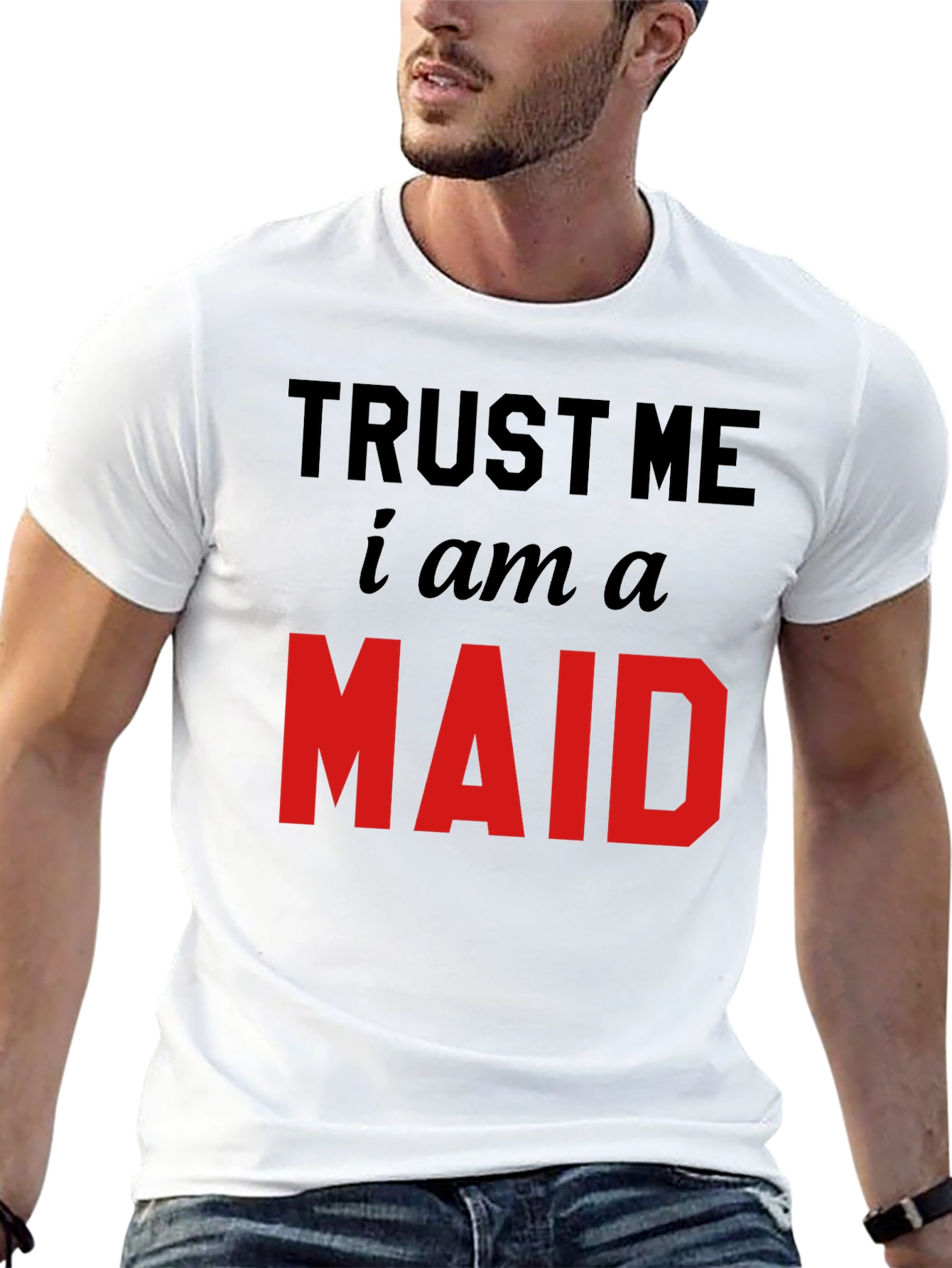 Trust Me I Am A Maid T-Shirt