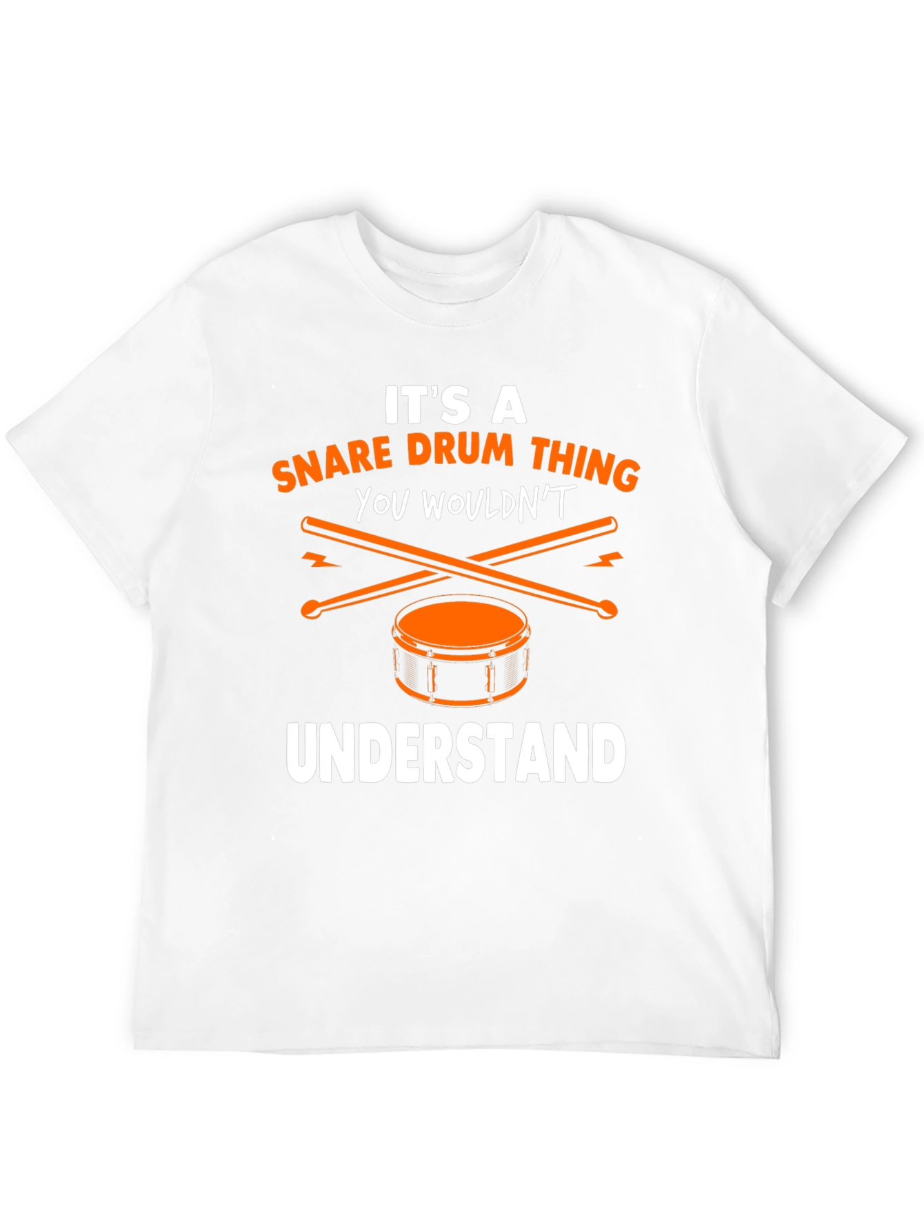 Its a Snare Drum Thing T-Shirt