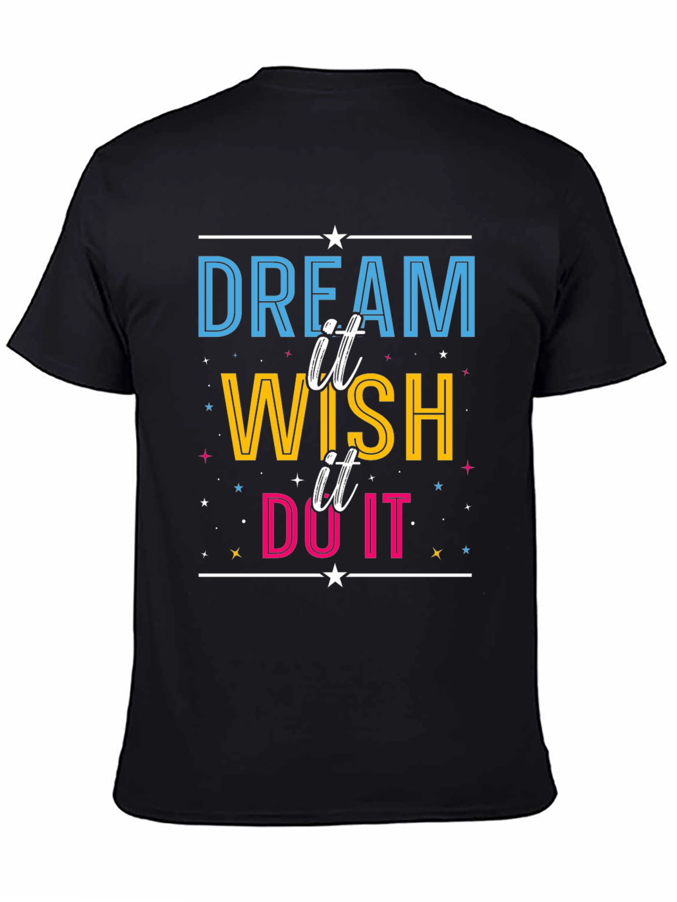 Dream Wish Do It Graphic Tee
