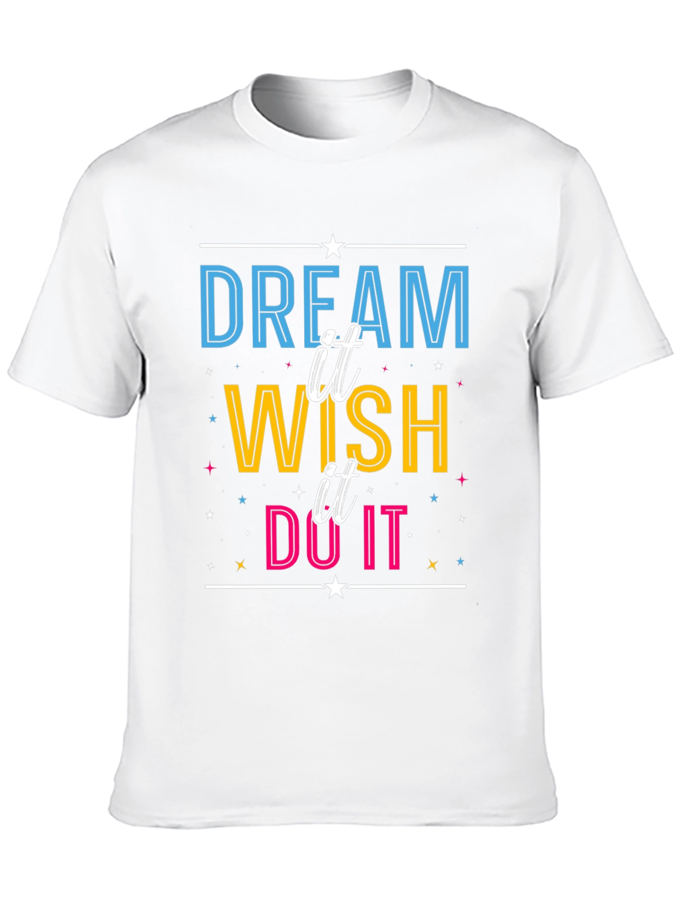 Dream Wish Do It Graphic Tee