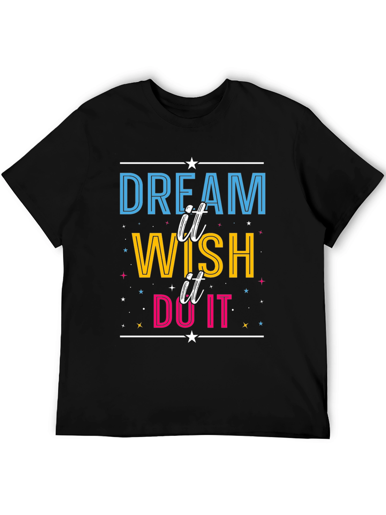 Dream Wish Do It Graphic Tee