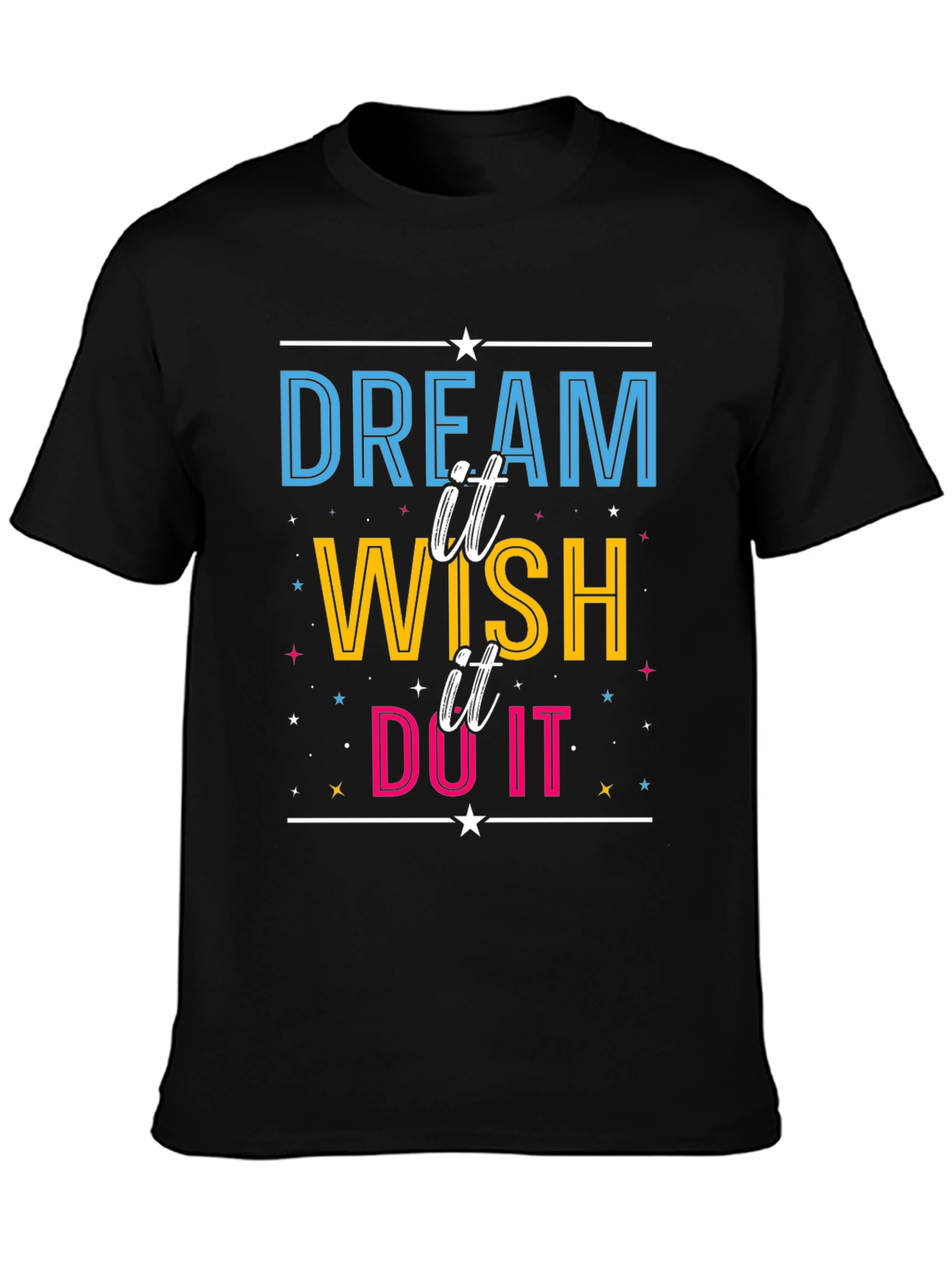 Dream Wish Do It Graphic Tee