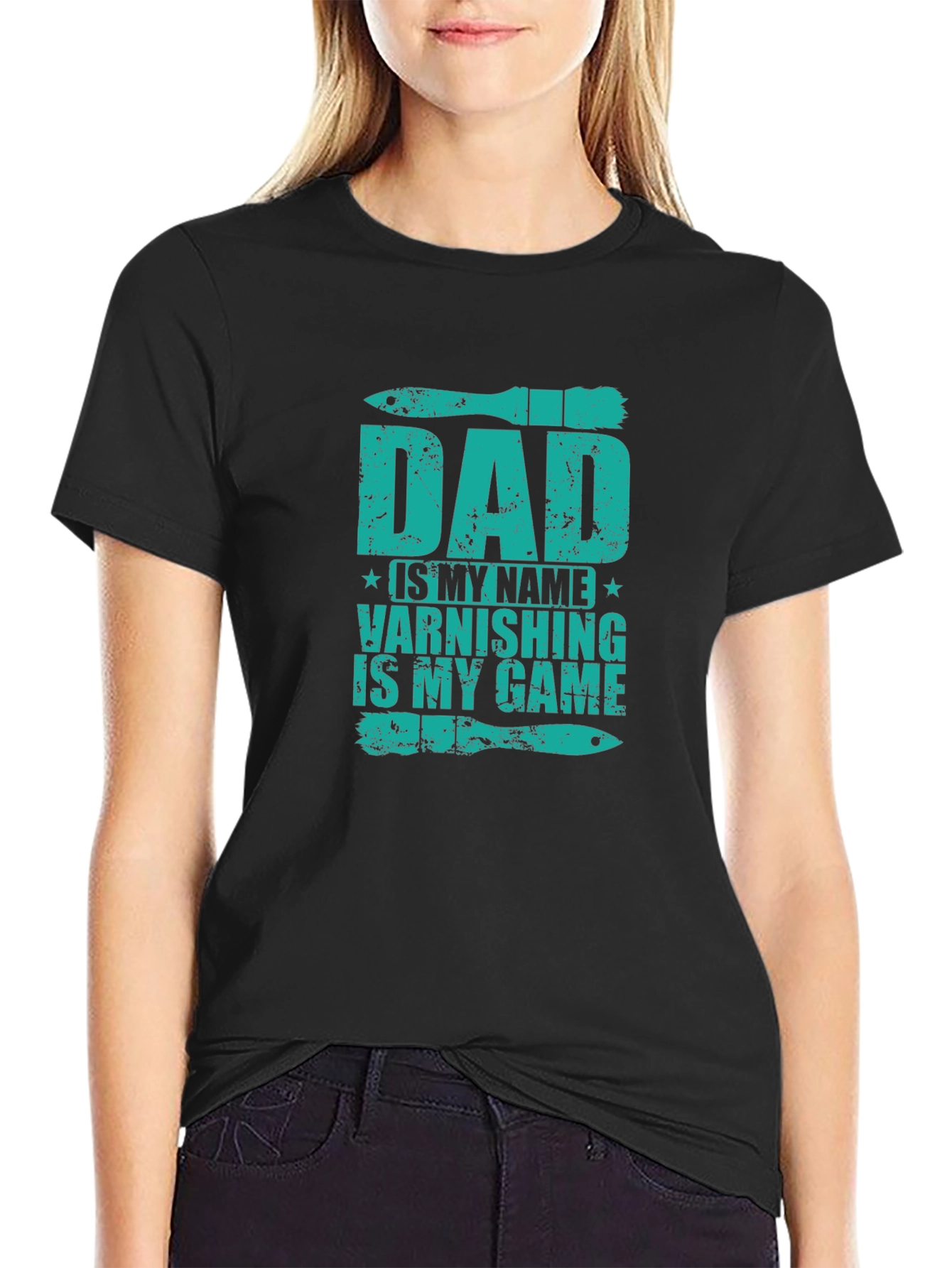 Dad Varnishing is My Game Graphic Tee
