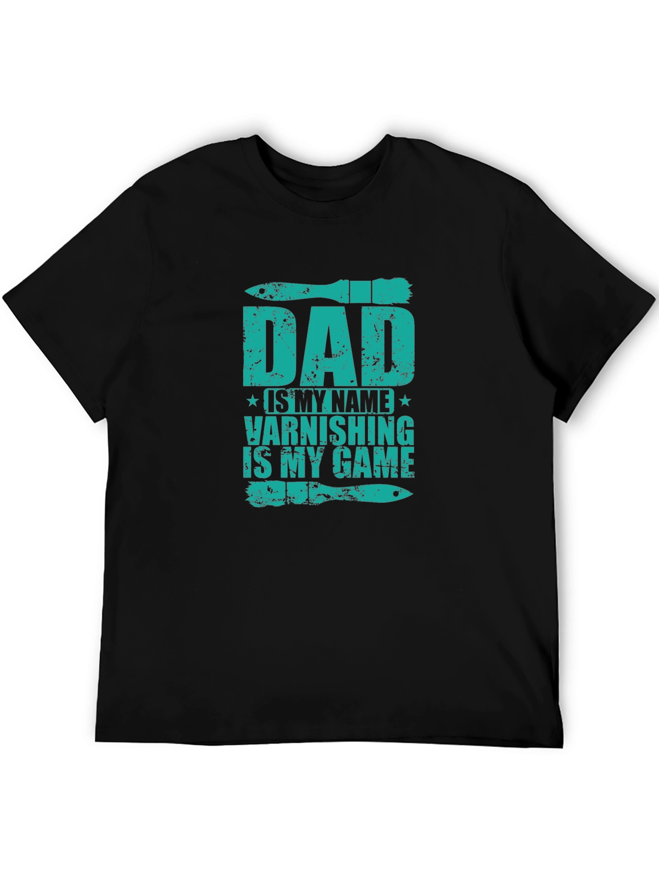 Dad Varnishing is My Game Graphic Tee