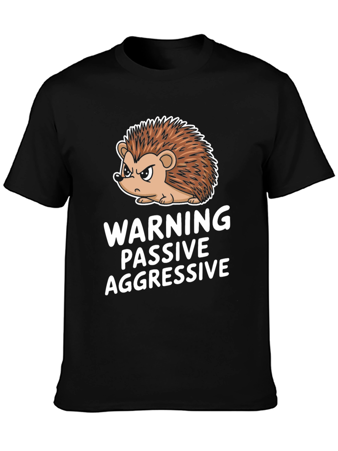 Warning Passive Aggressive Hedgehog Funny T-Shirt