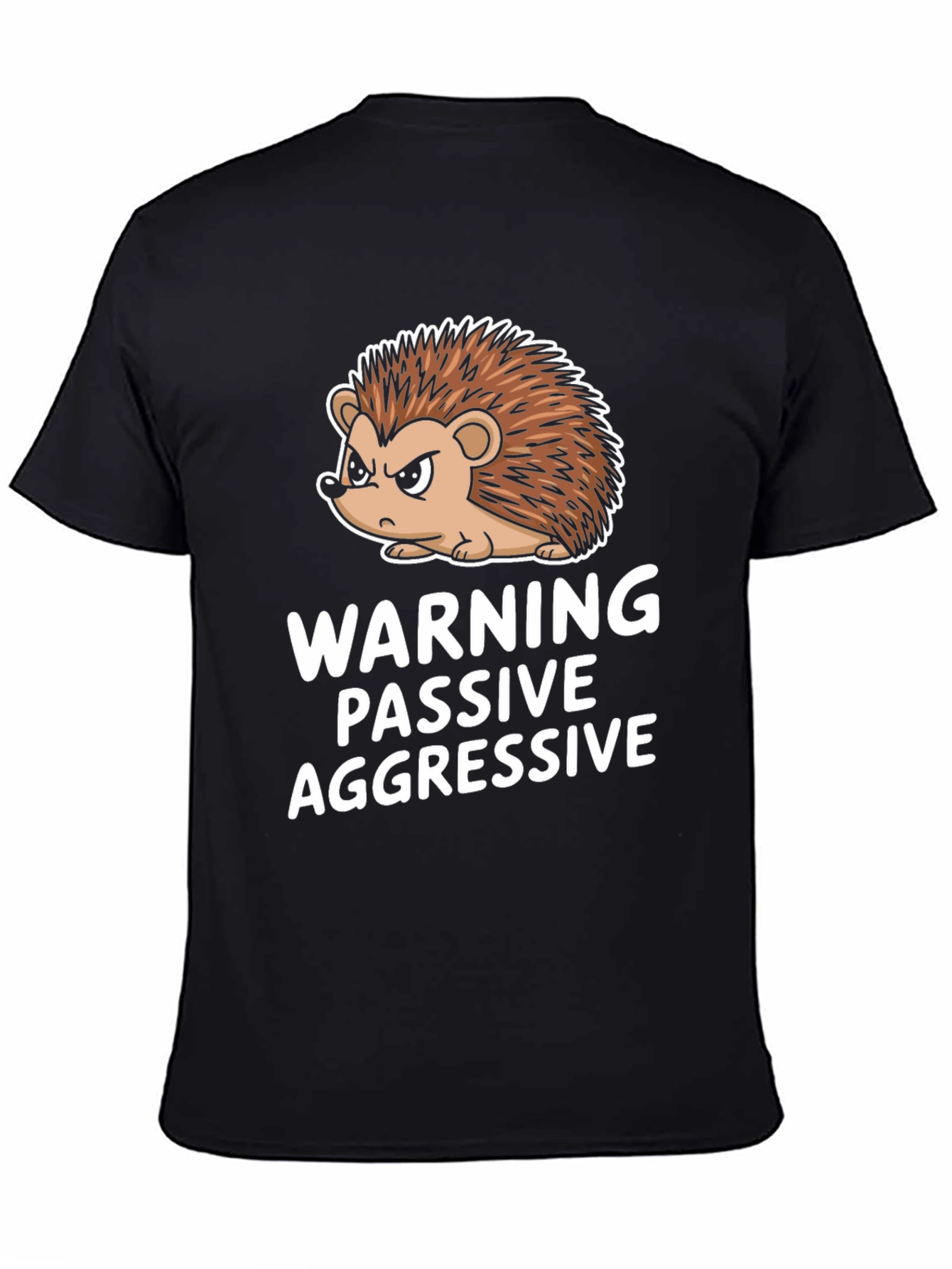 Warning Passive Aggressive Hedgehog Funny T-Shirt