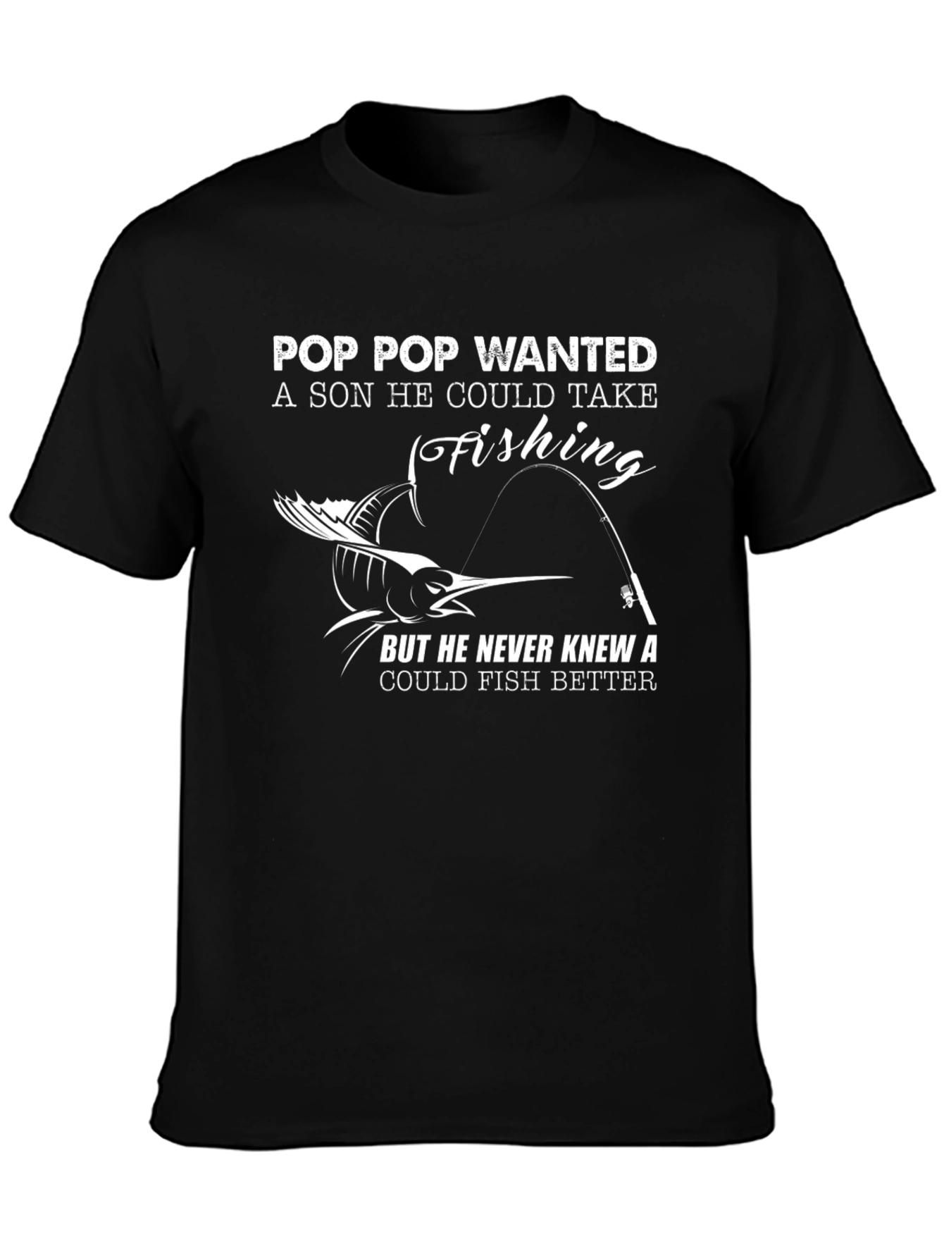 Pop Pop Fishing T-Shirt - Gift for Grandfather