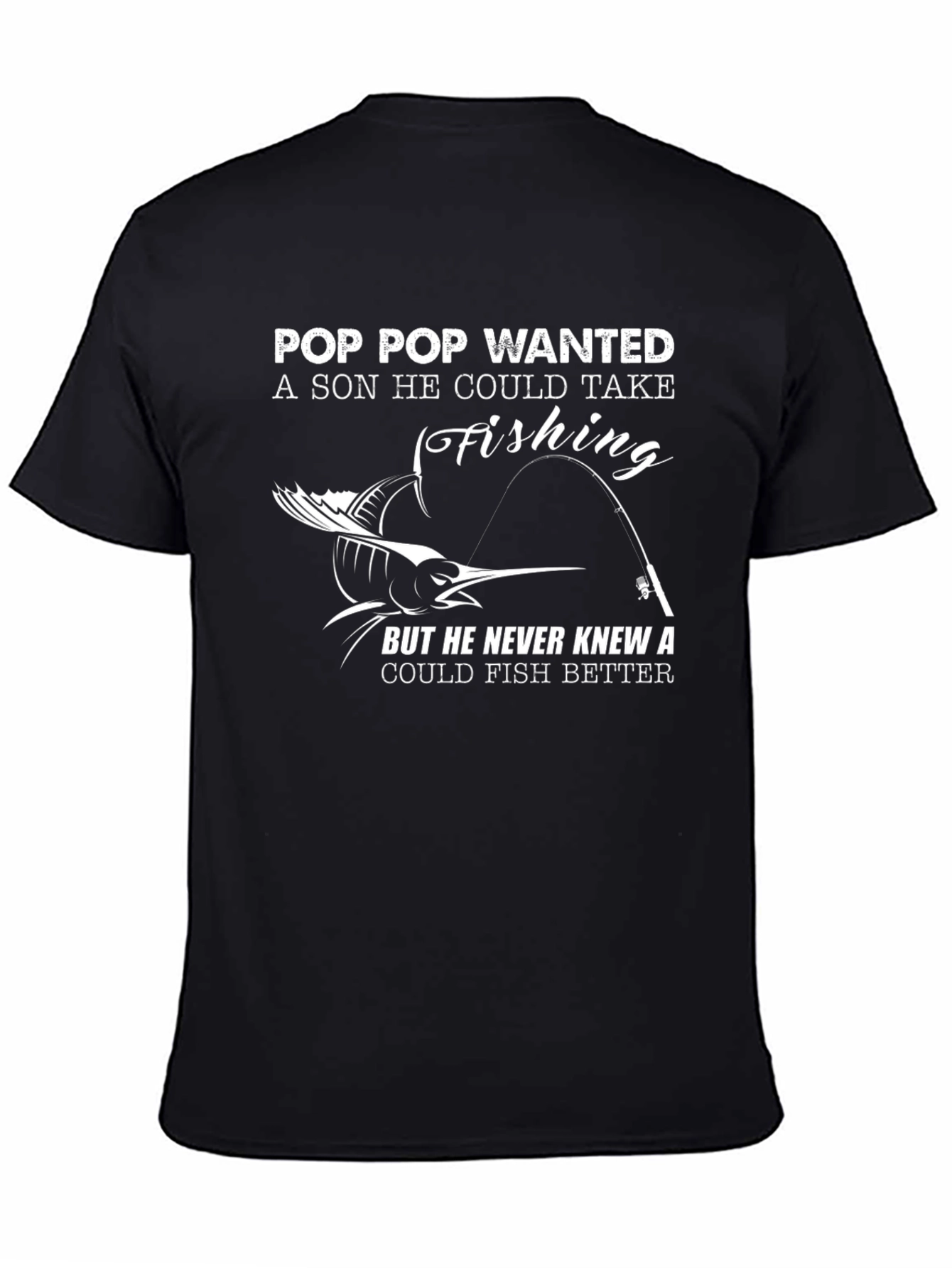 Pop Pop Fishing T-Shirt - Gift for Grandfather