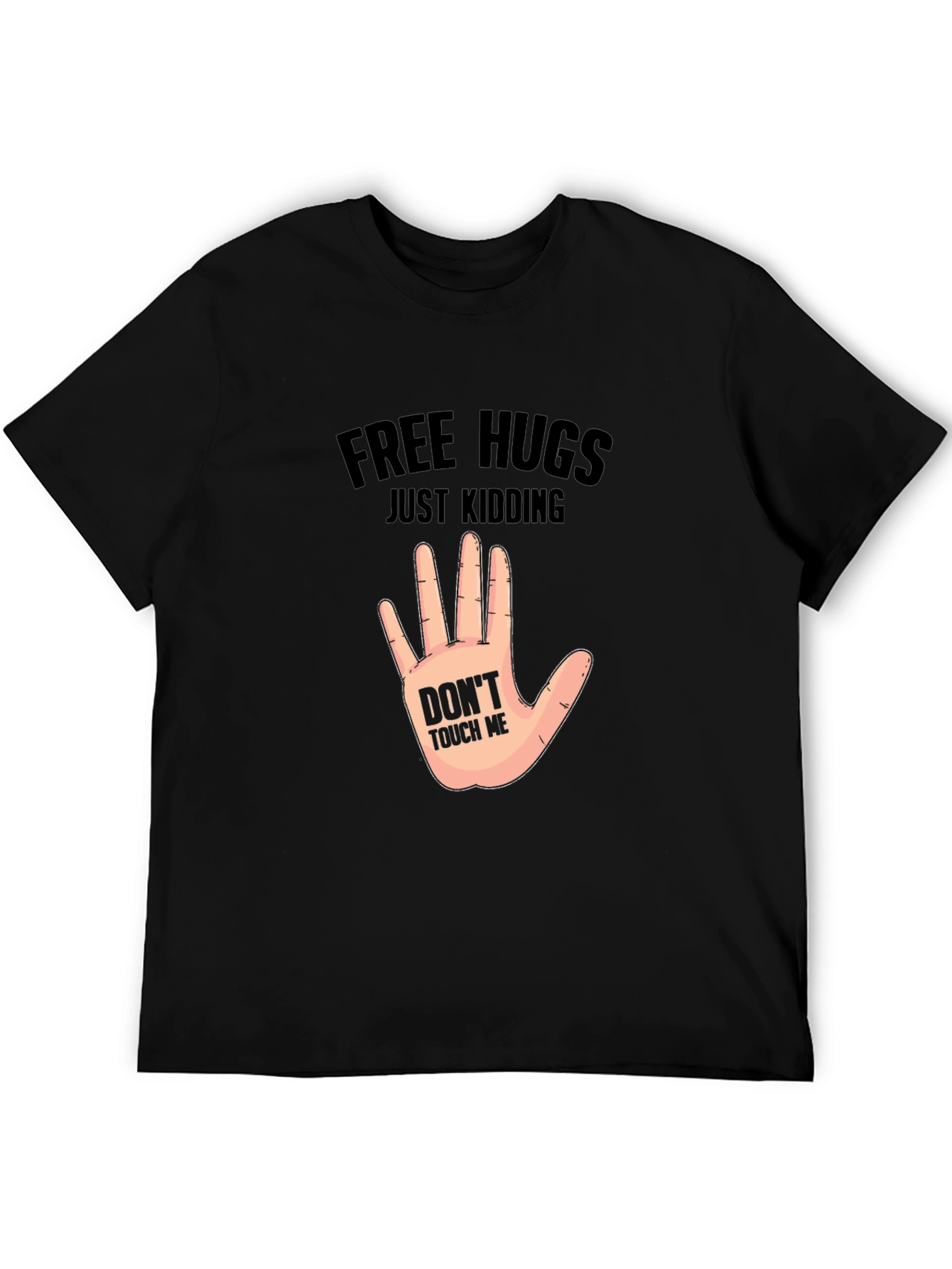Free Hugs Just Kidding - Novelty Graphic T-Shirt
