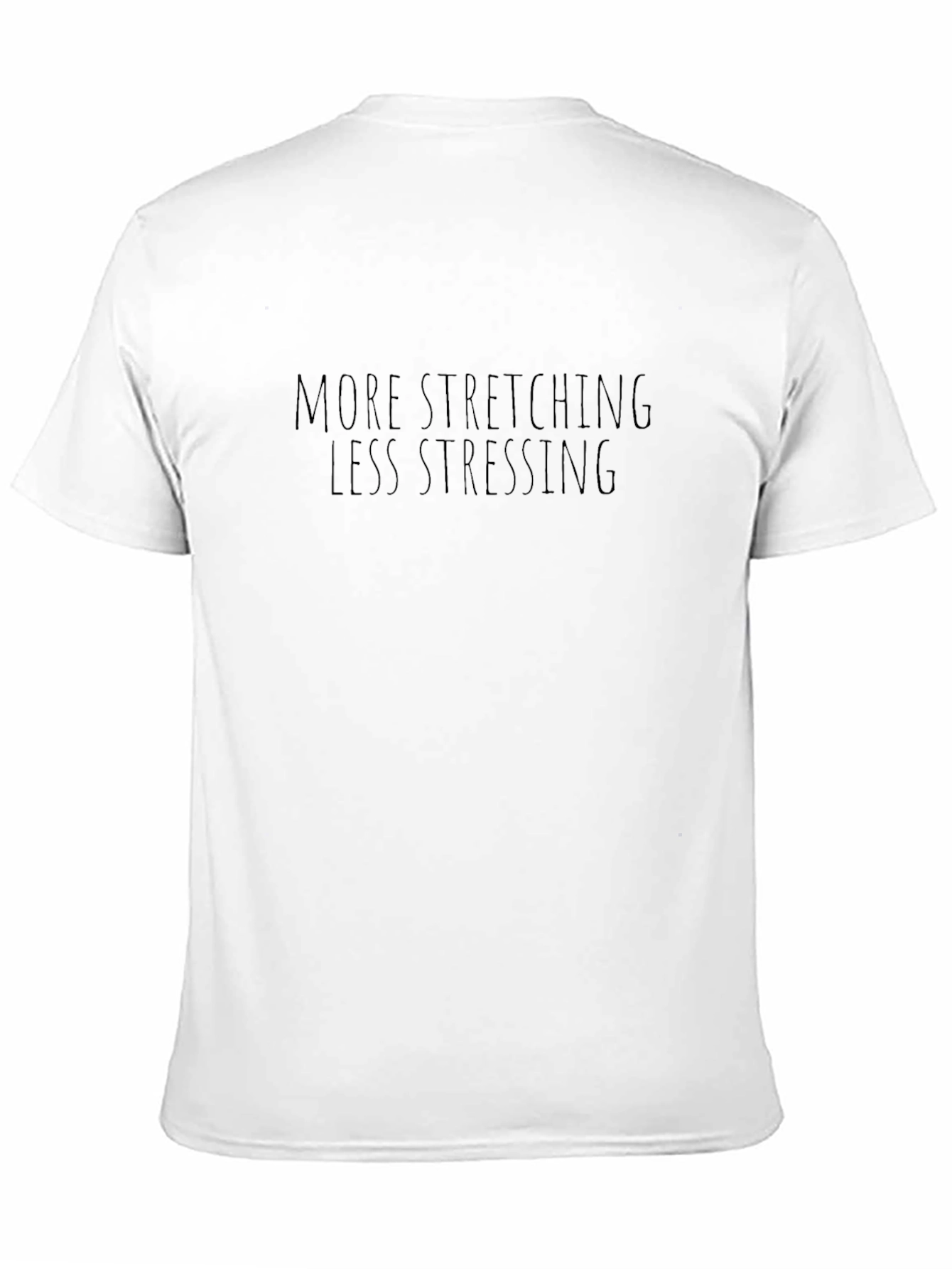 More Stretching Less Stressing Black Tee