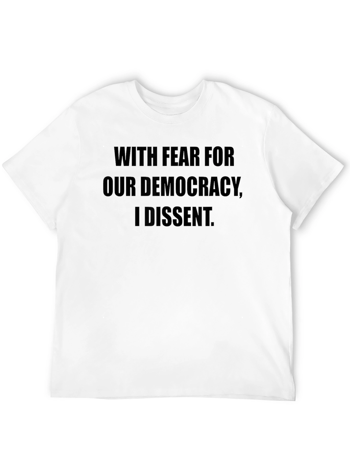 With Fear For Our Democracy Dissent Black T-Shirt