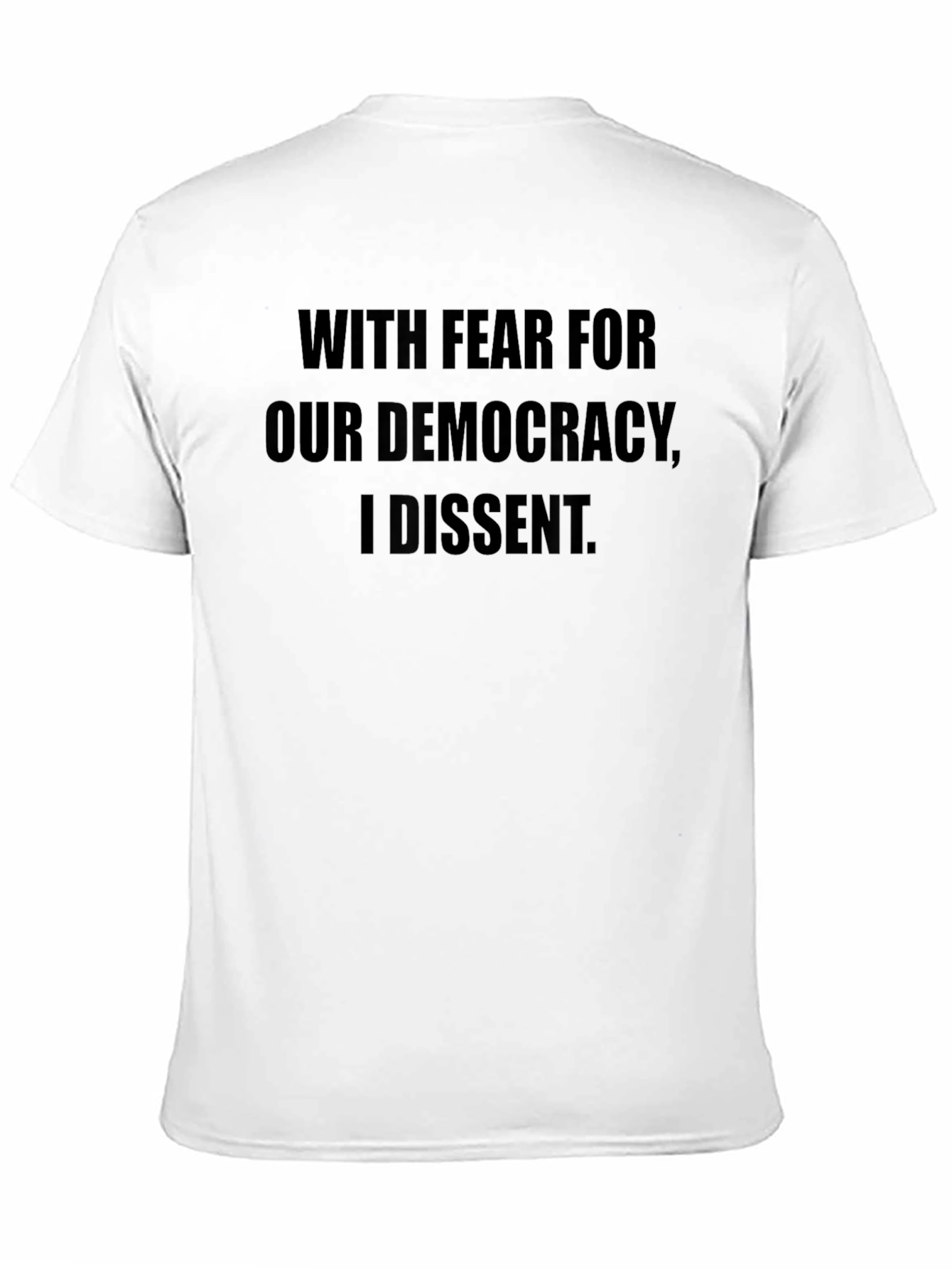 With Fear For Our Democracy Dissent Black T-Shirt