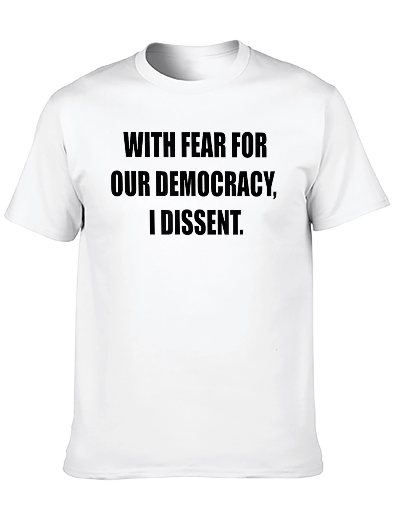 With Fear For Our Democracy Dissent Black T-Shirt