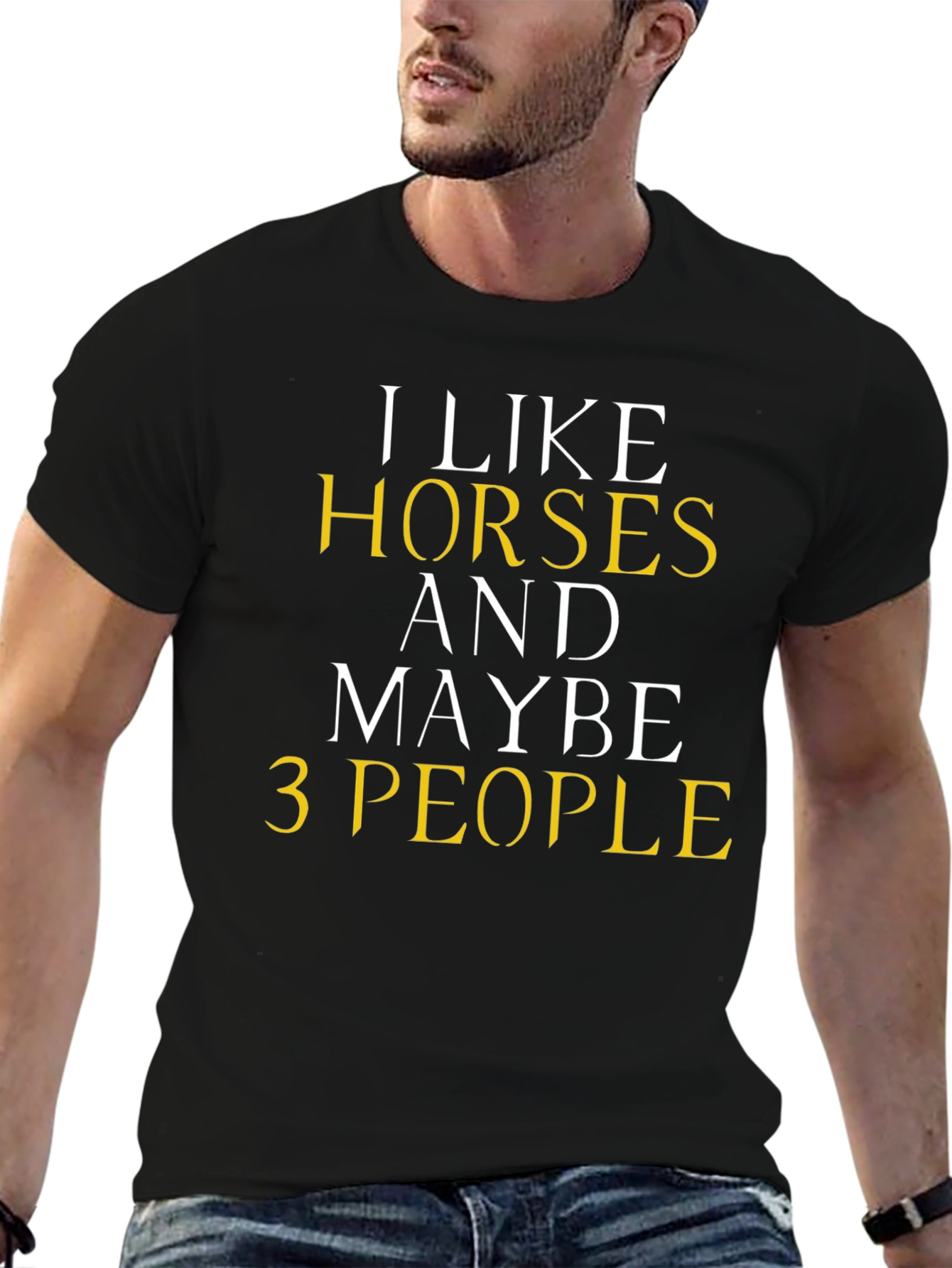 I Like Horses and Maybe 3 People T-Shirt