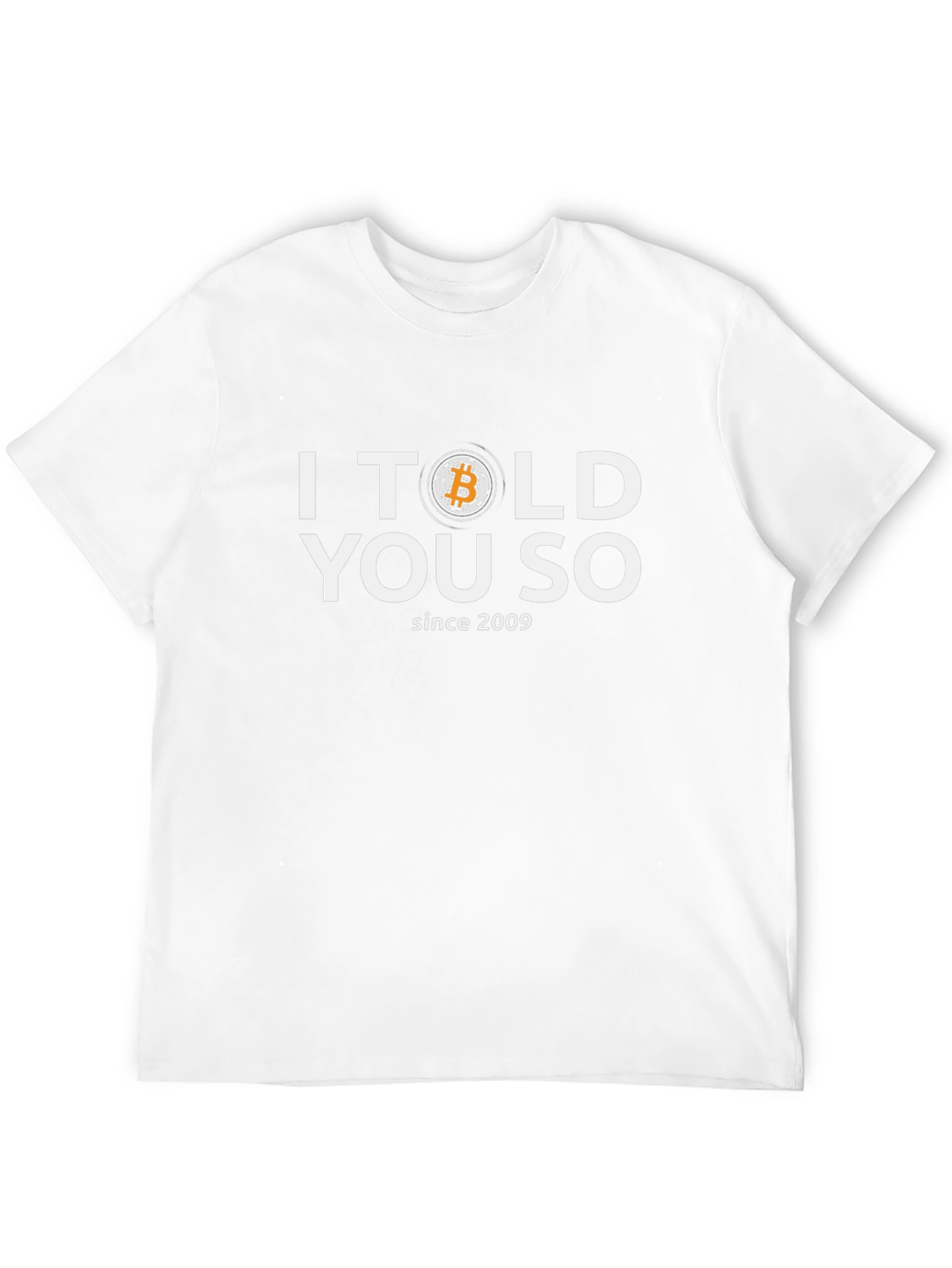 Bitcoin Told You So T-Shirt - Since 2009