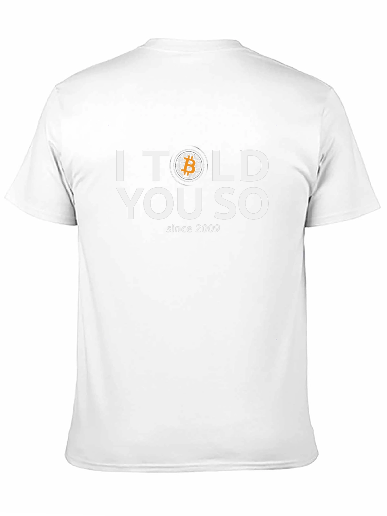 Bitcoin Told You So T-Shirt - Since 2009