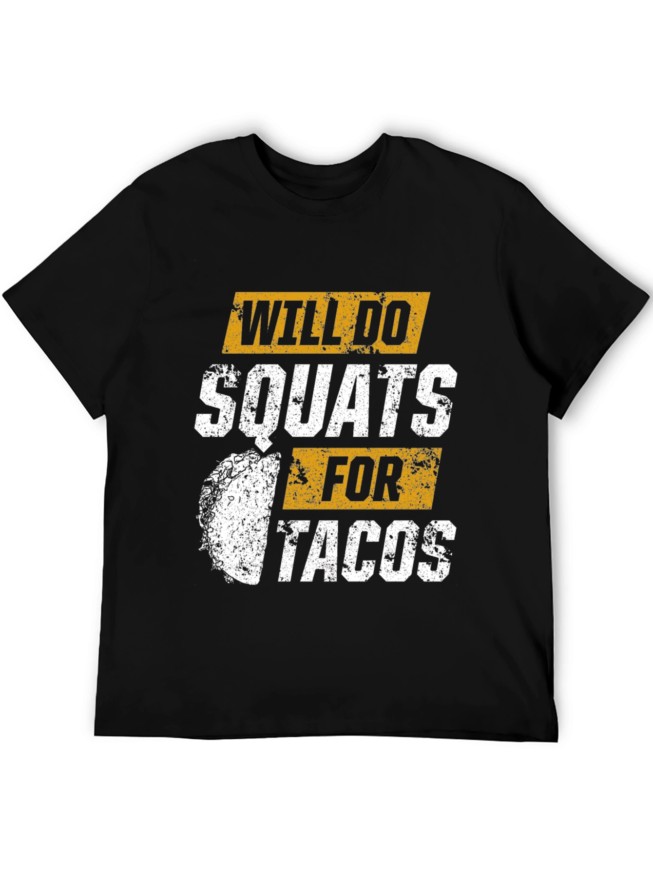Will Do Squats For Tacos Graphic T-Shirt