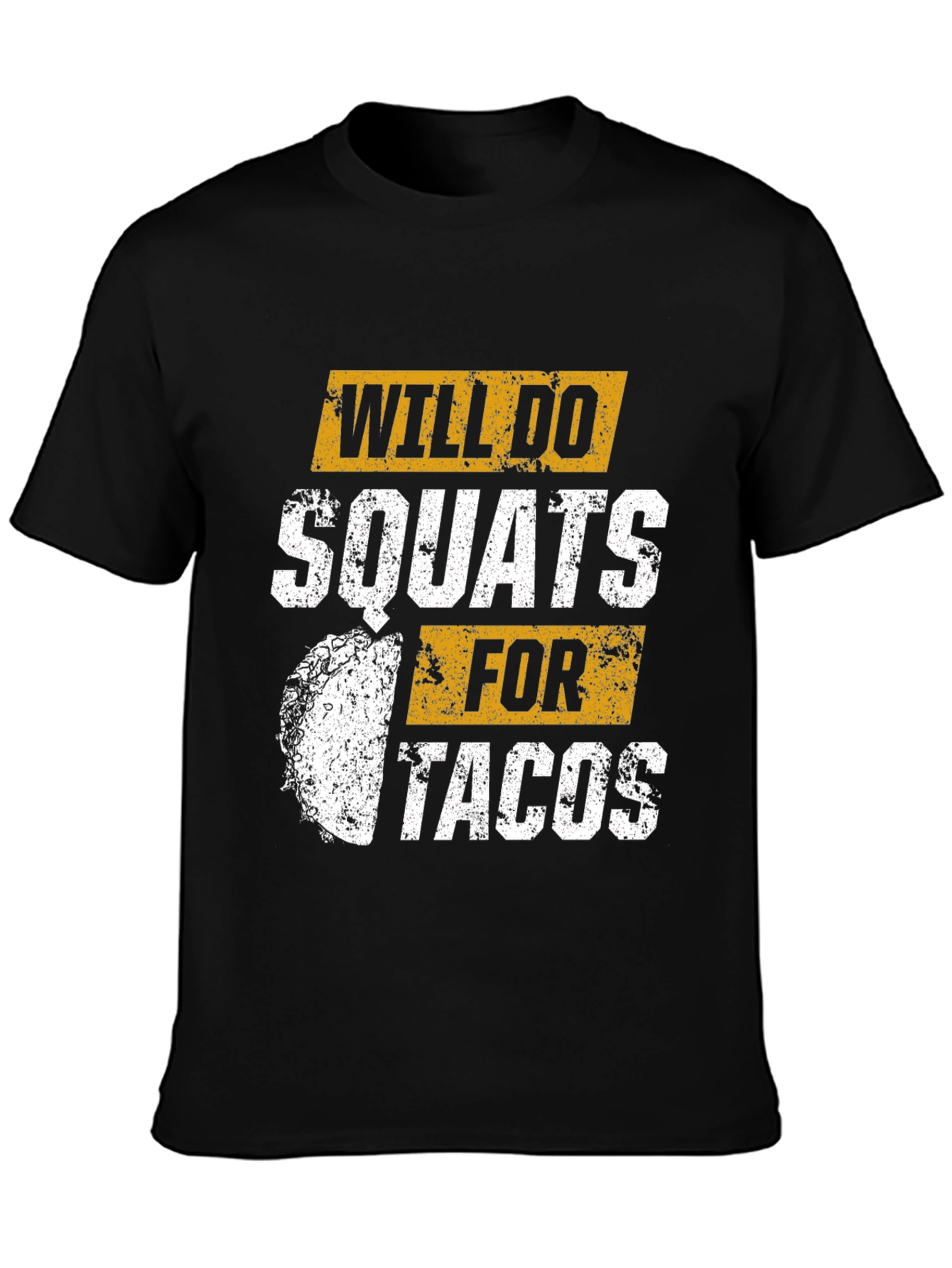 Will Do Squats For Tacos Graphic T-Shirt