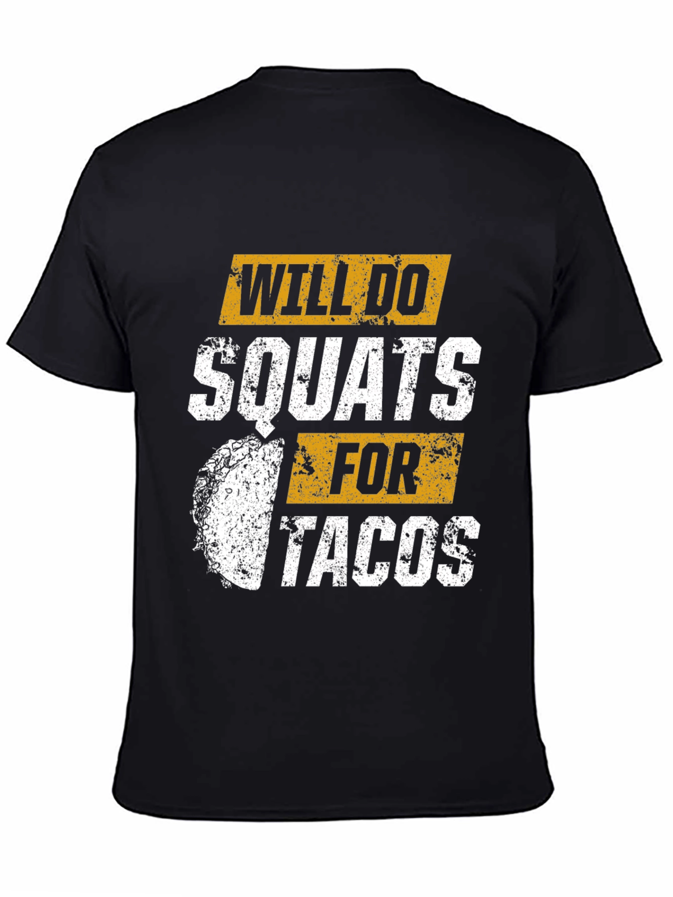 Will Do Squats For Tacos Graphic T-Shirt