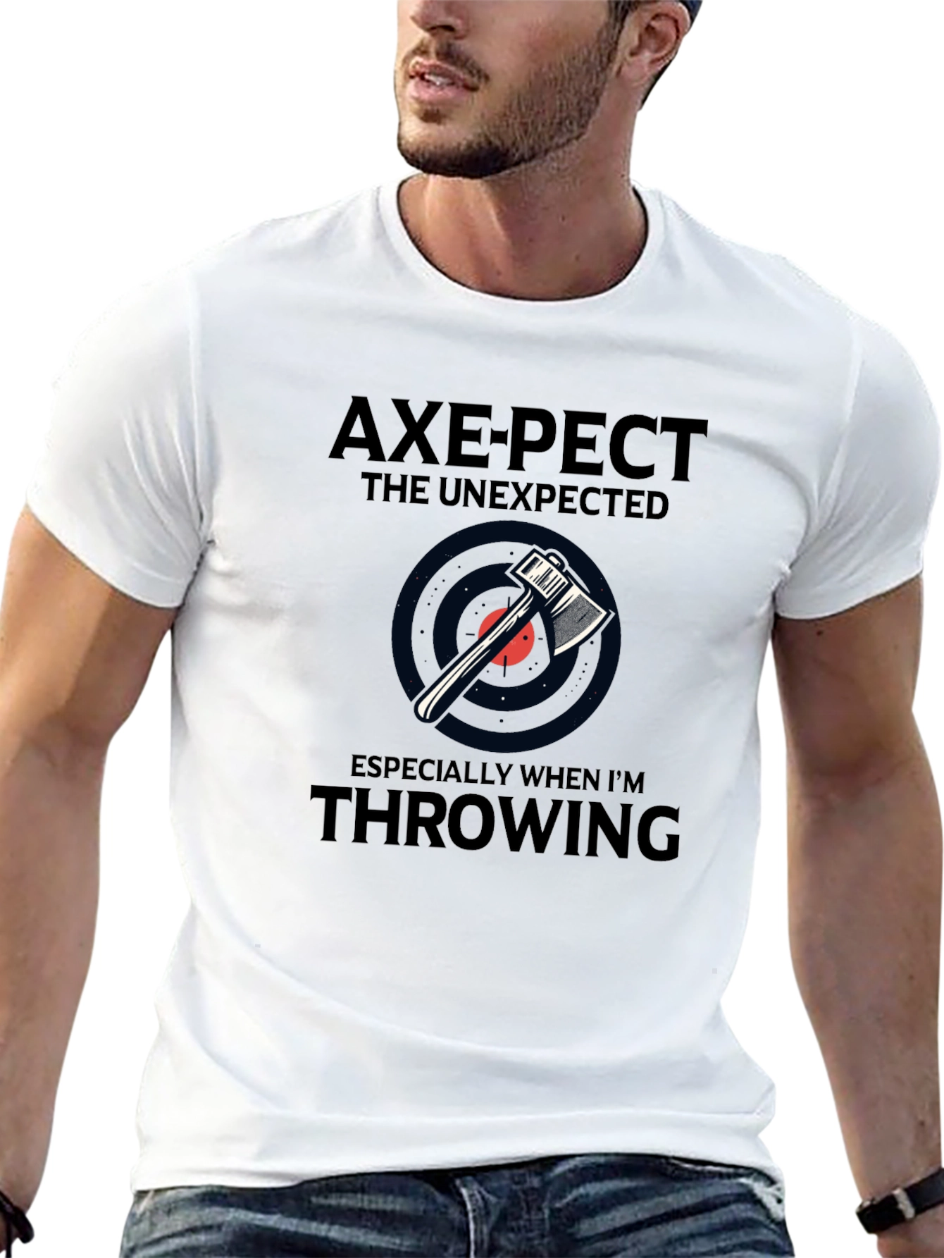 Axe-pect the Unexpected Graphic T-Shirt