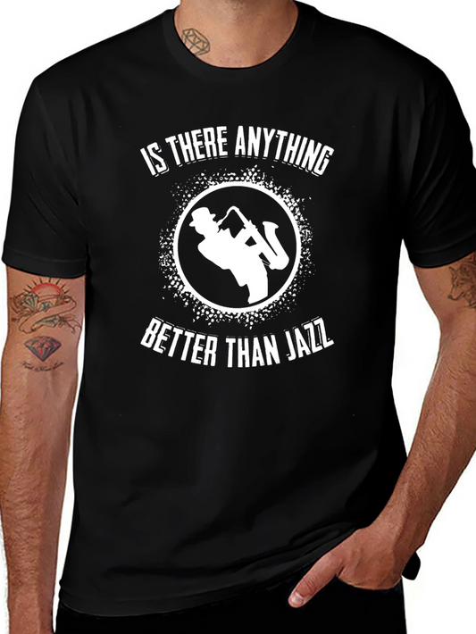 Is There Anything Better Than Jazz T-Shirt